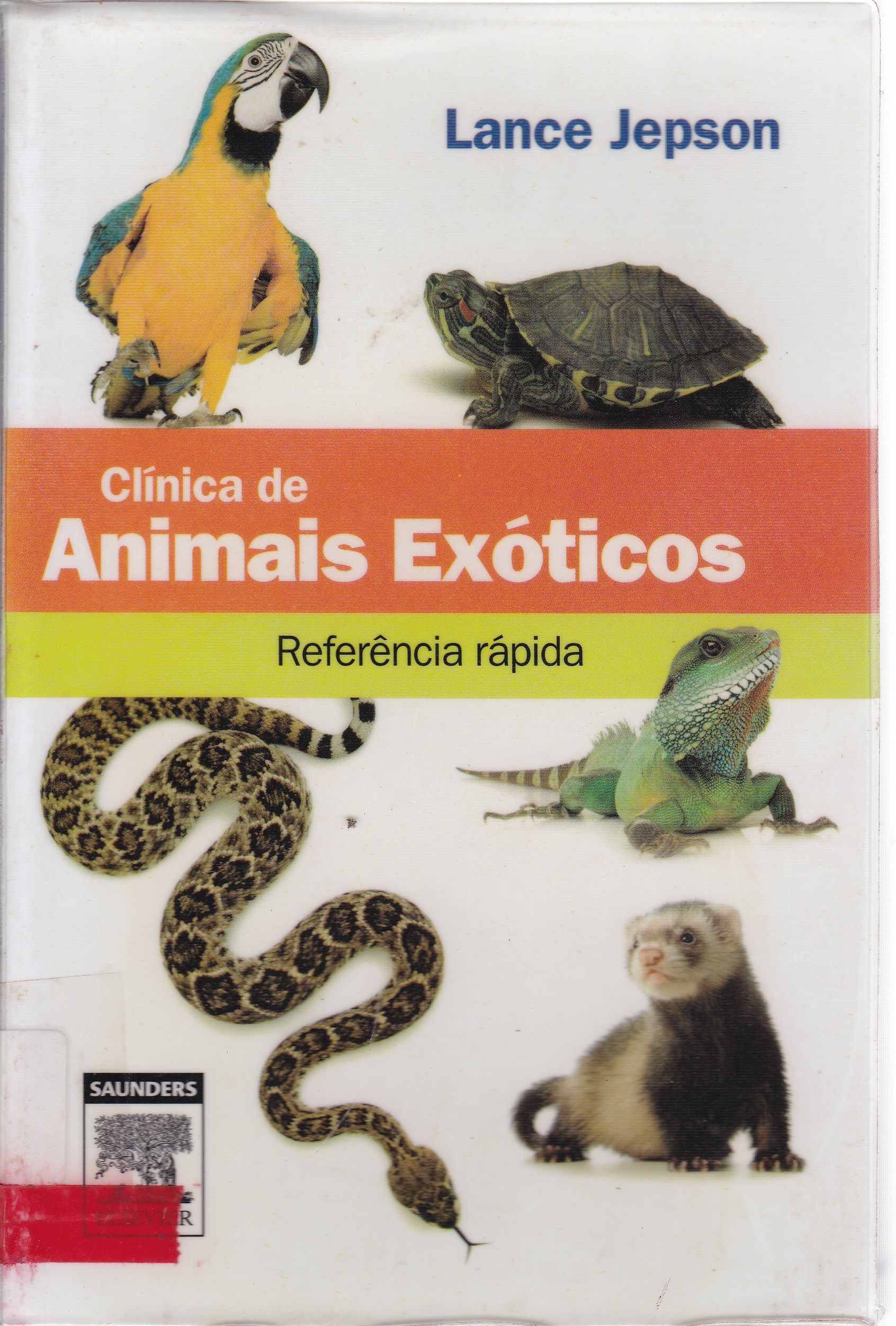 CLÍNICA DE ANIMAIS EXÓTICOS: REFERÊNCIA RÁPIDA