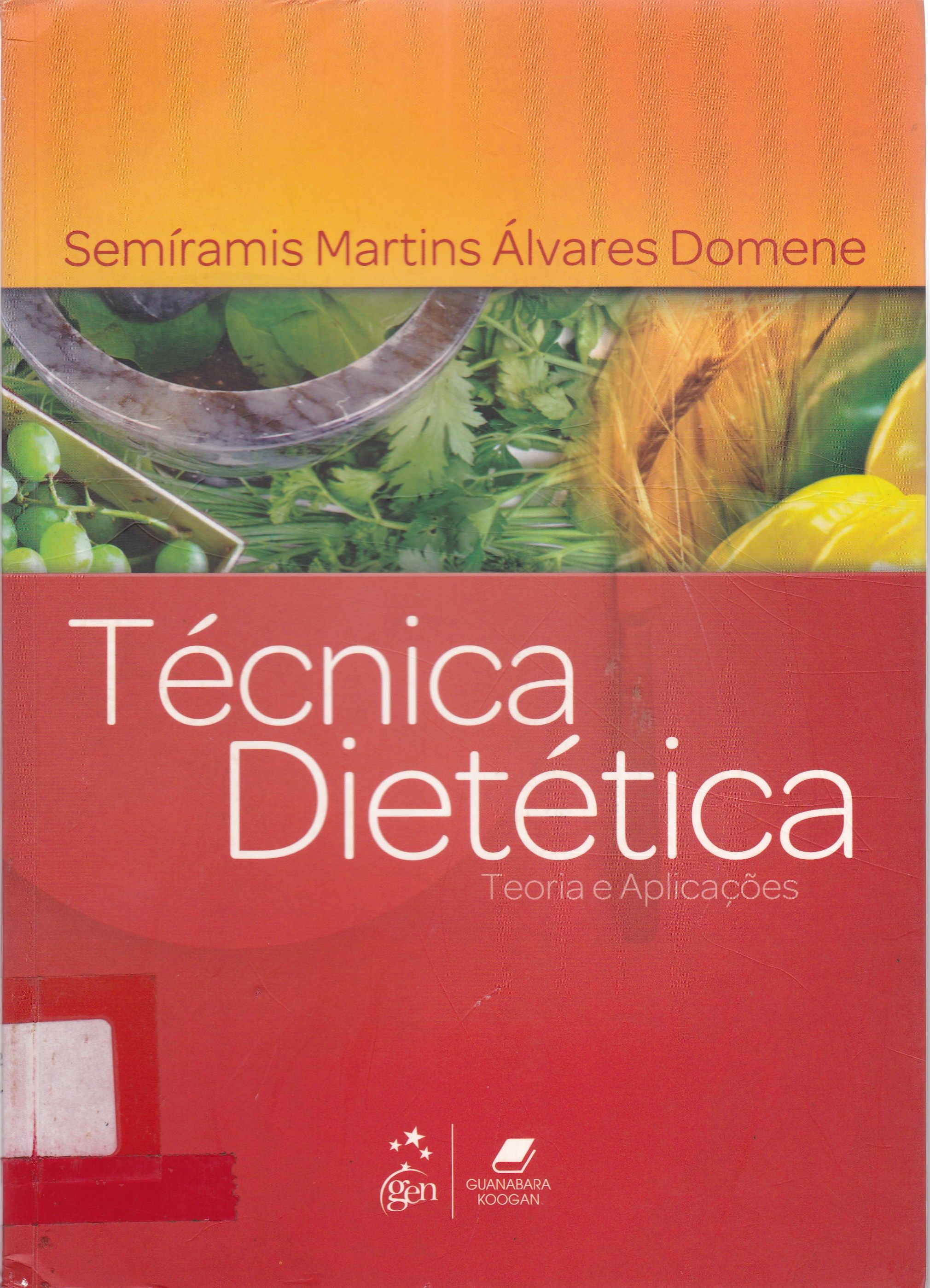 TÉCNICA DIETÉTICA: TEORIA E APLICAÇÕES