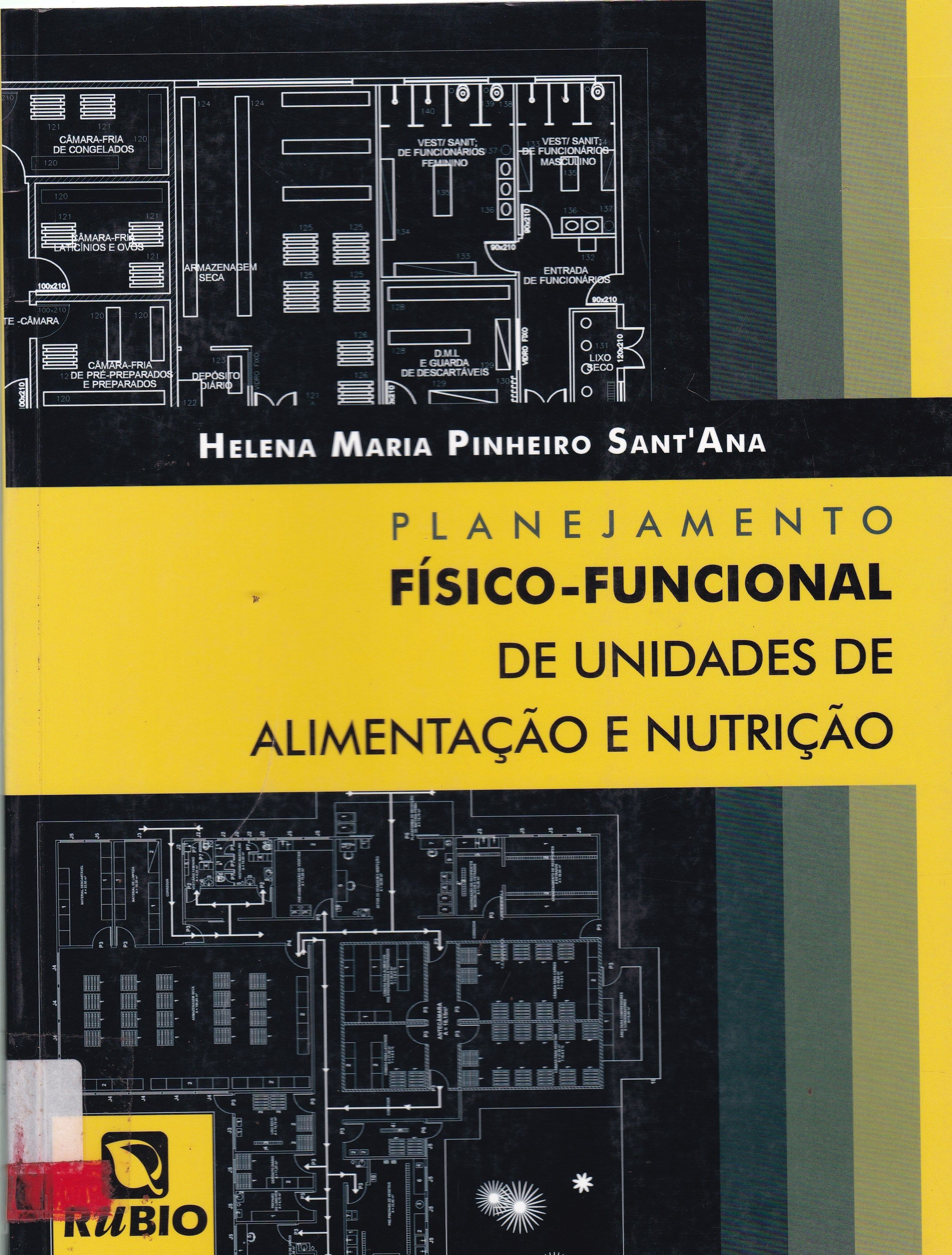 PLANEJAMENTO FÍSICO FUNCIONAL DE UNIDADES DE ALIMENTAÇÃO E NUTRIÇÃO