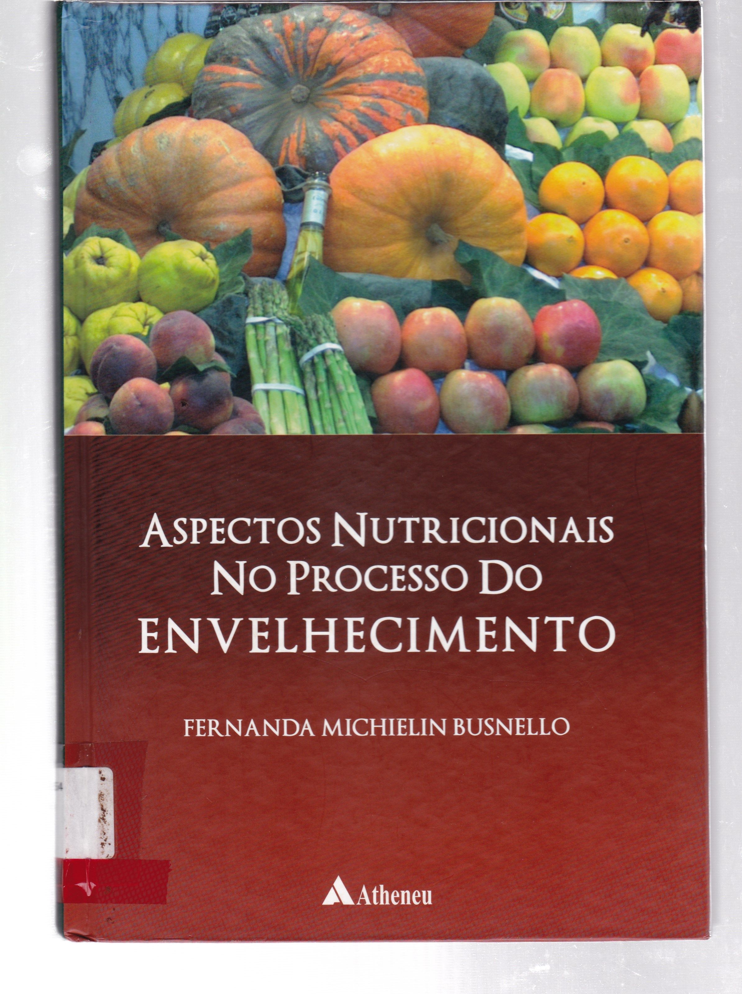 ASPETOS NUTRICIONAIS NO PROCESSO DO ENVELHECIMENTO