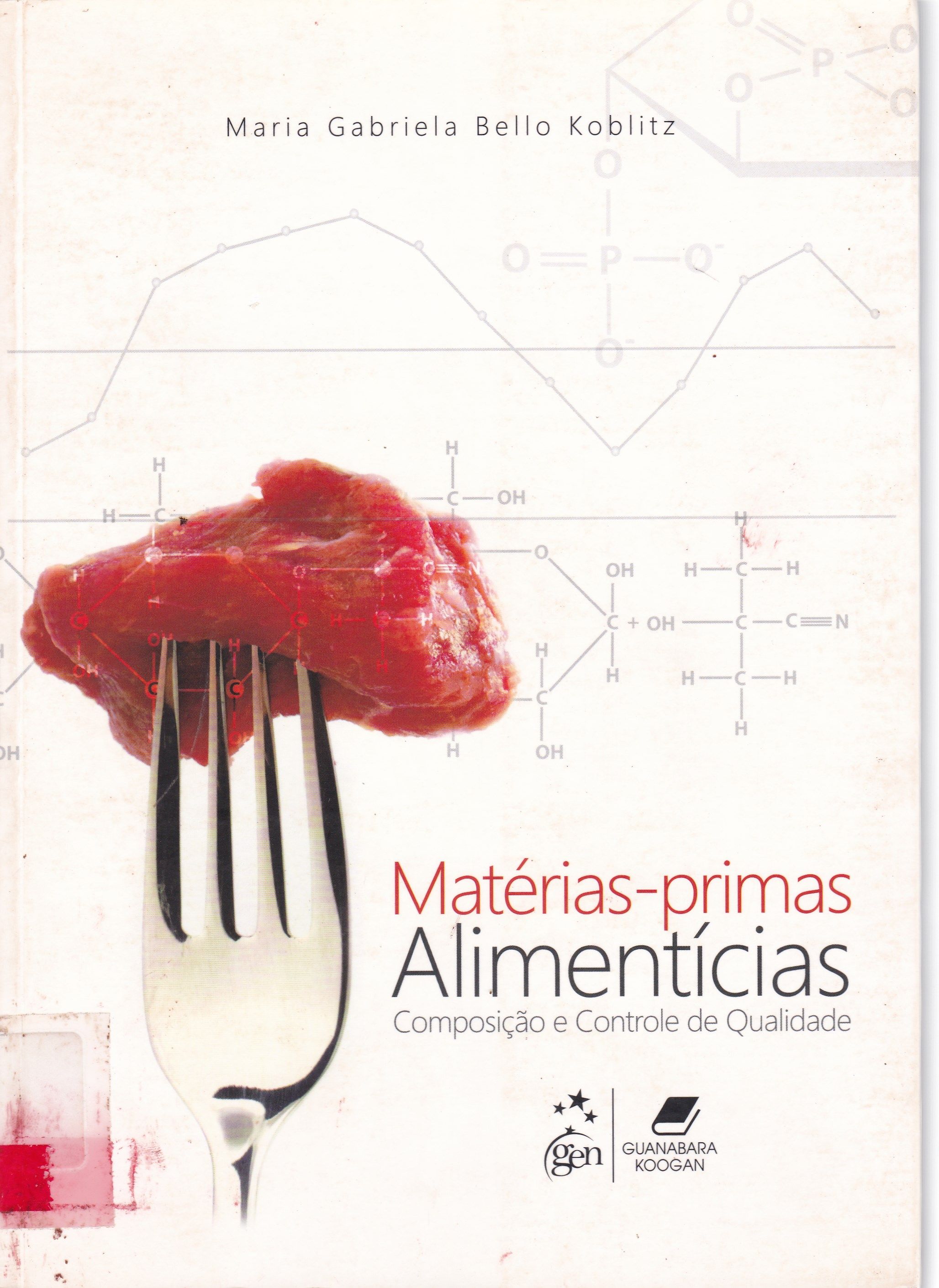 MATÉRIAS PRIMAS ALIMENTÍCIAS: COMPOSIÇÃO E CONTROLE DE QUALIDADE