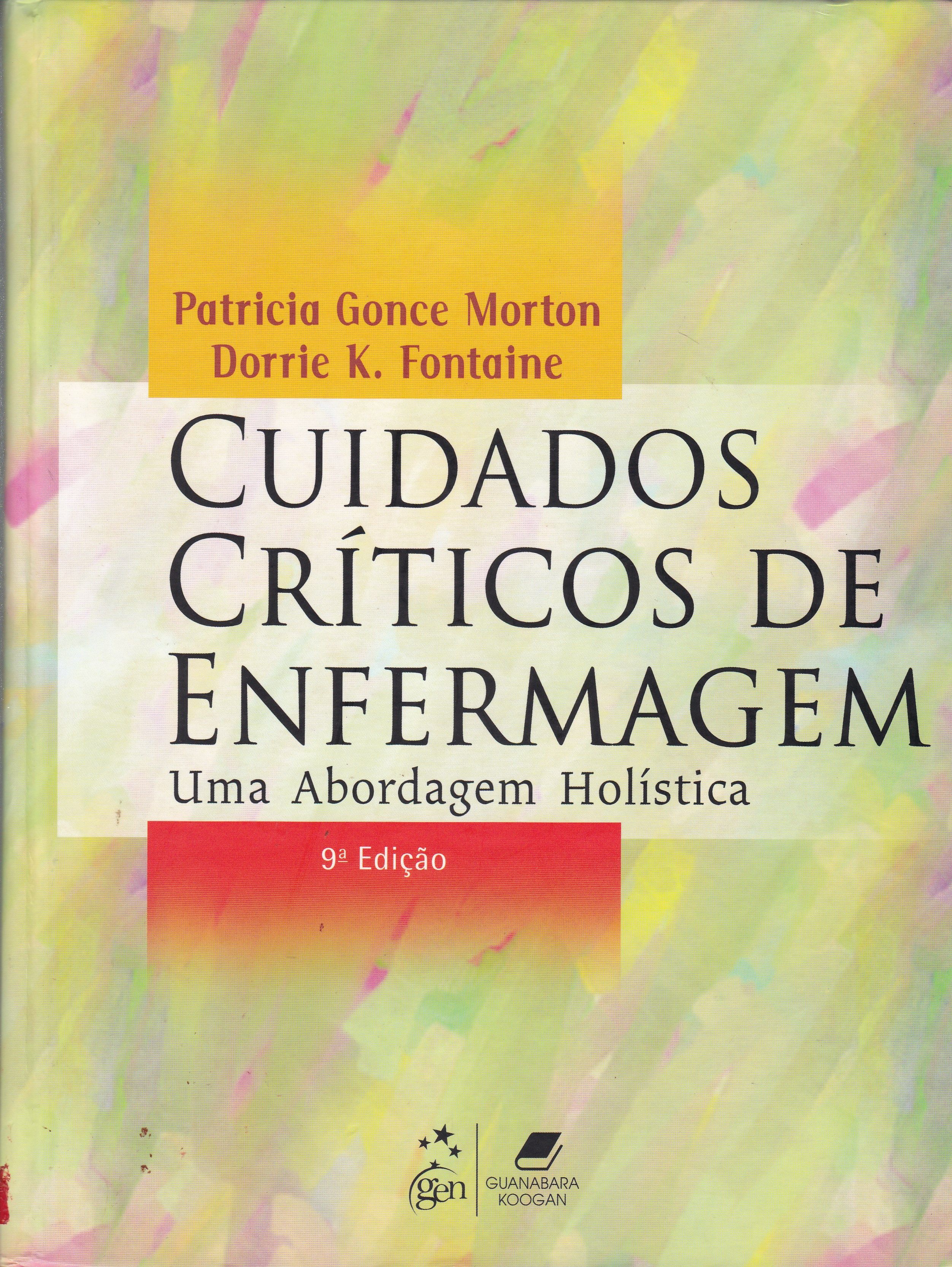 CUIDADOS CRÍTICOS DE ENFERMAGEM: UMA ABORDAGEM HOLÍSTICA