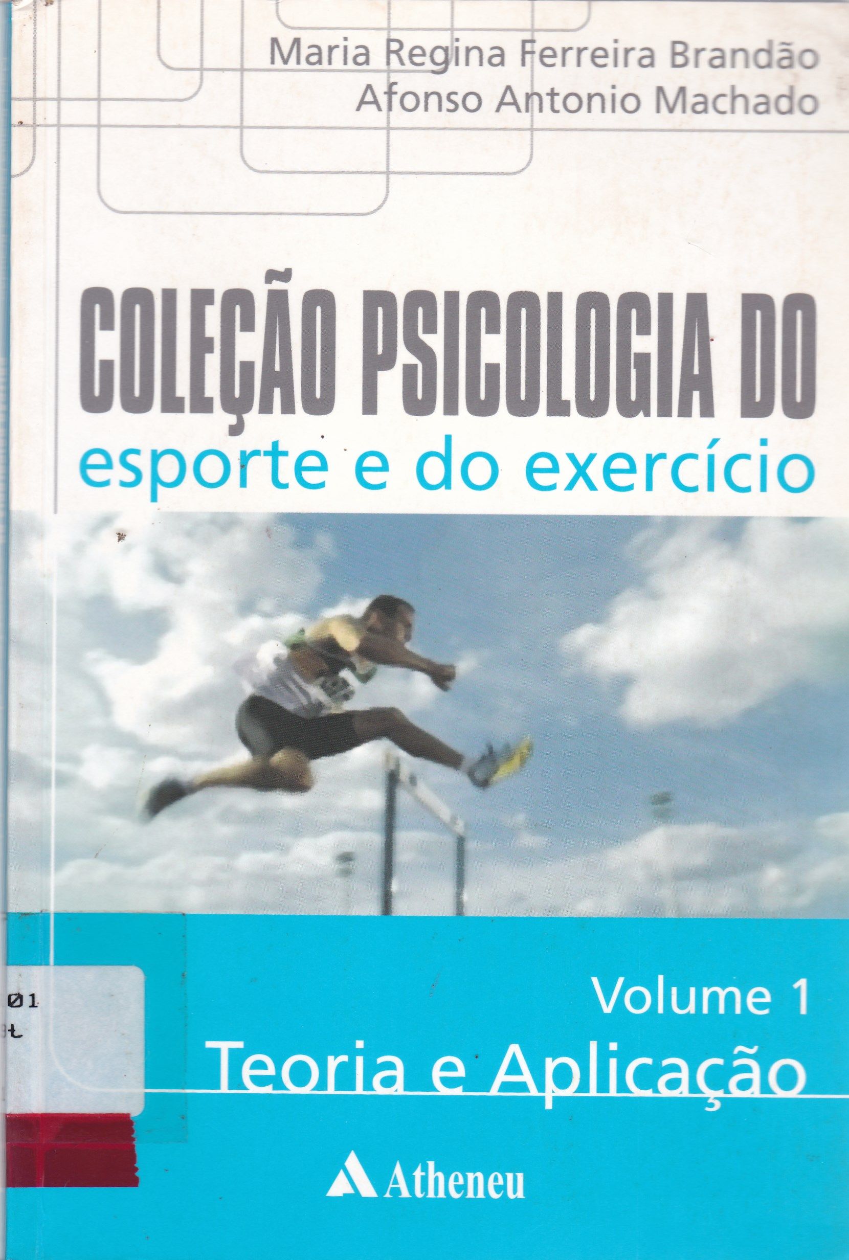 COLEÇÃO PSICOLOGIA DO ESPORTE E DO EXERCÍCIO: TEORIA E APLICAÇÃO
