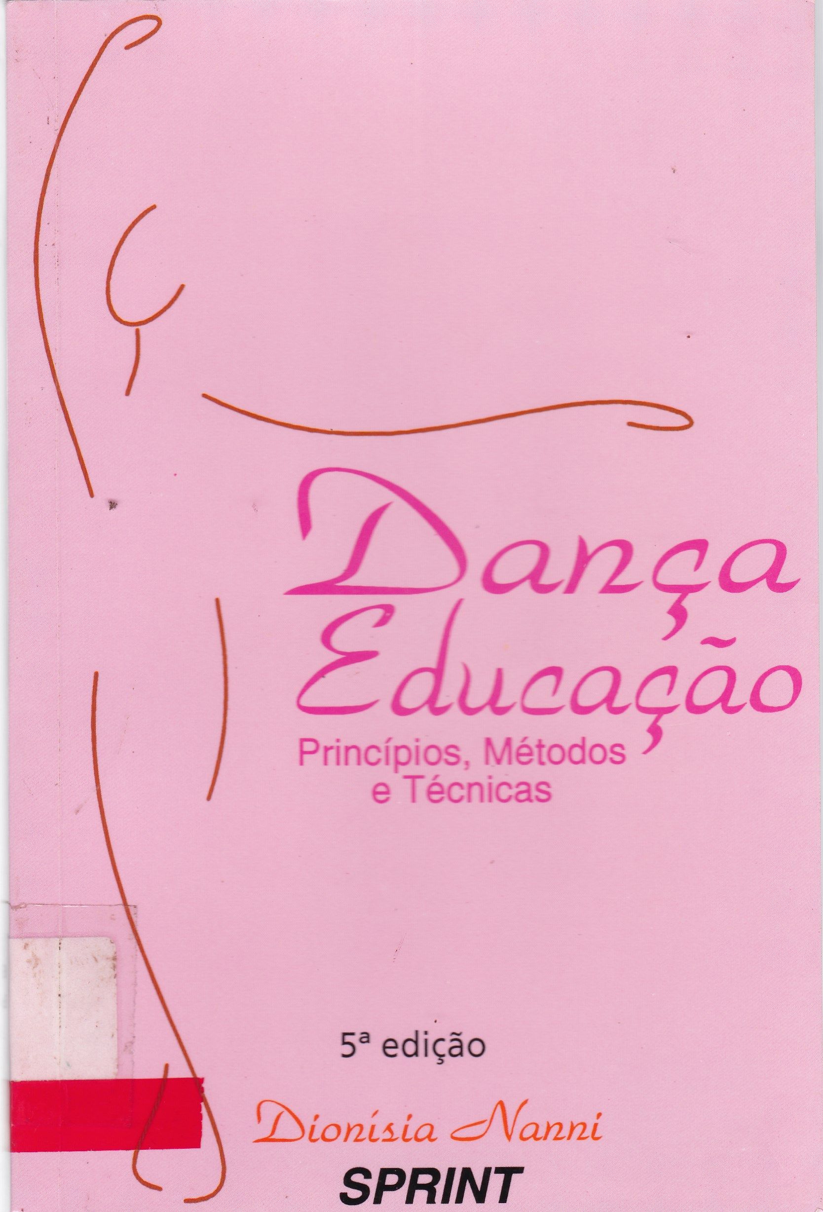 DANÇA EDUCAÇÃO: PRINCÍPIOS, MÉTODOS E TÉCNICAS