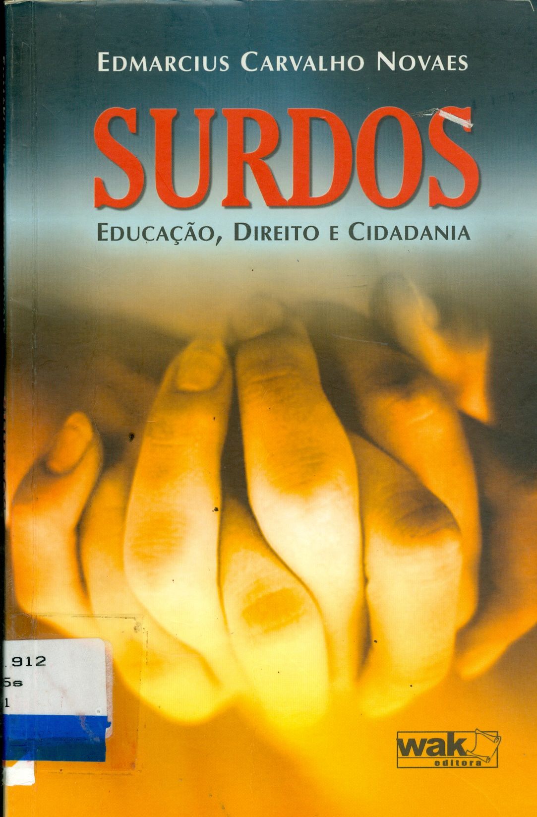 SURDOS : EDUCAÇÃO, DIREITO E CIDADANIA