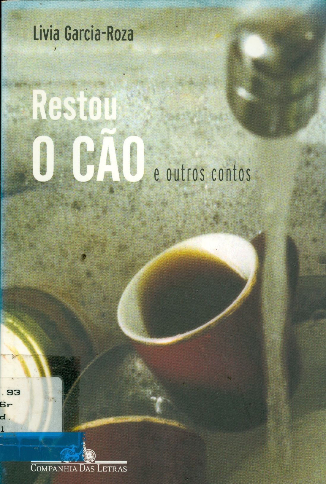 RESTOU O CÃO E OUTROS CONTOS