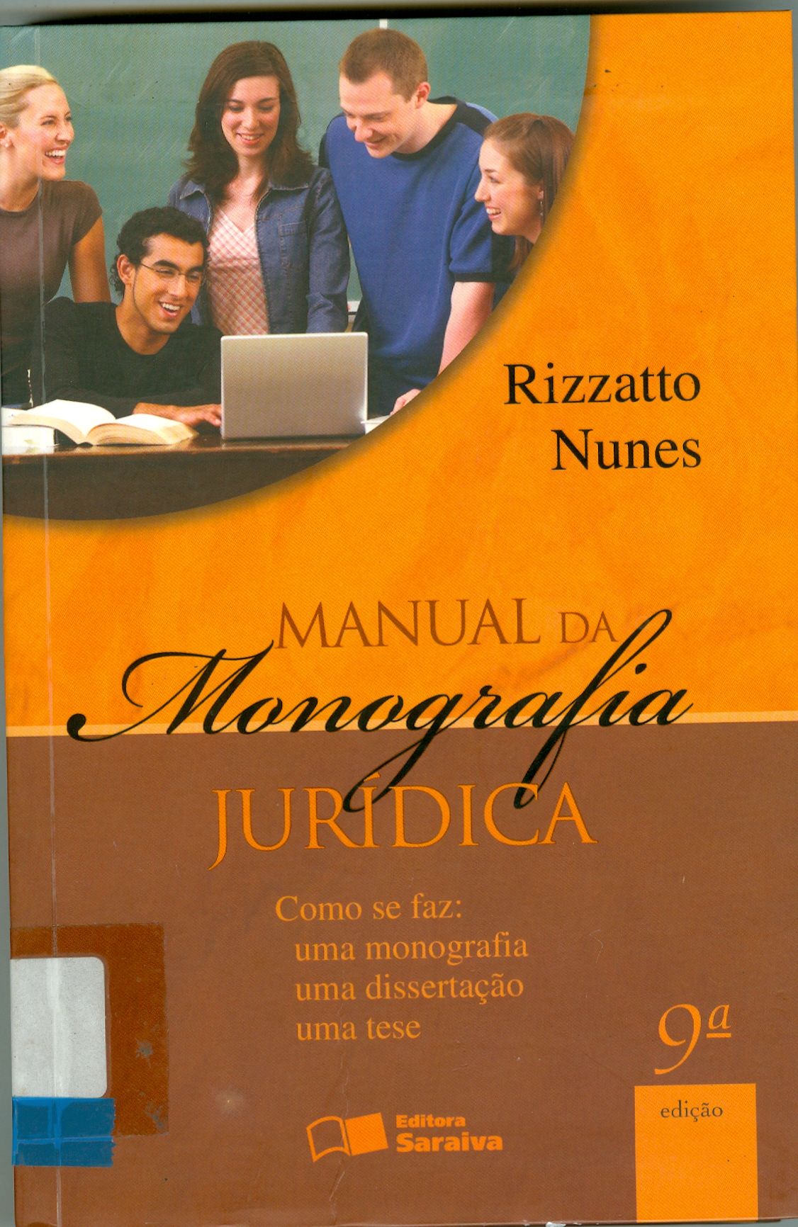 MANUAL DA MONOGRAFIA JURÍDICA: COMO SE FAZ UMA MONOGRAFIA, UMA DISSERTAÇÃO E UMA TESE