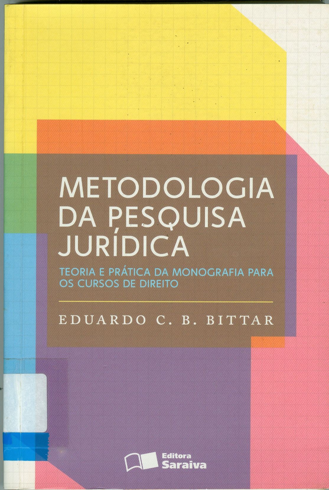 METODOLOGIA DA PESQUISA JURÍDICA: TEORIA E PRÁTICA DA MONOGRAFIA PARA OS CURSOS DE DIREITO