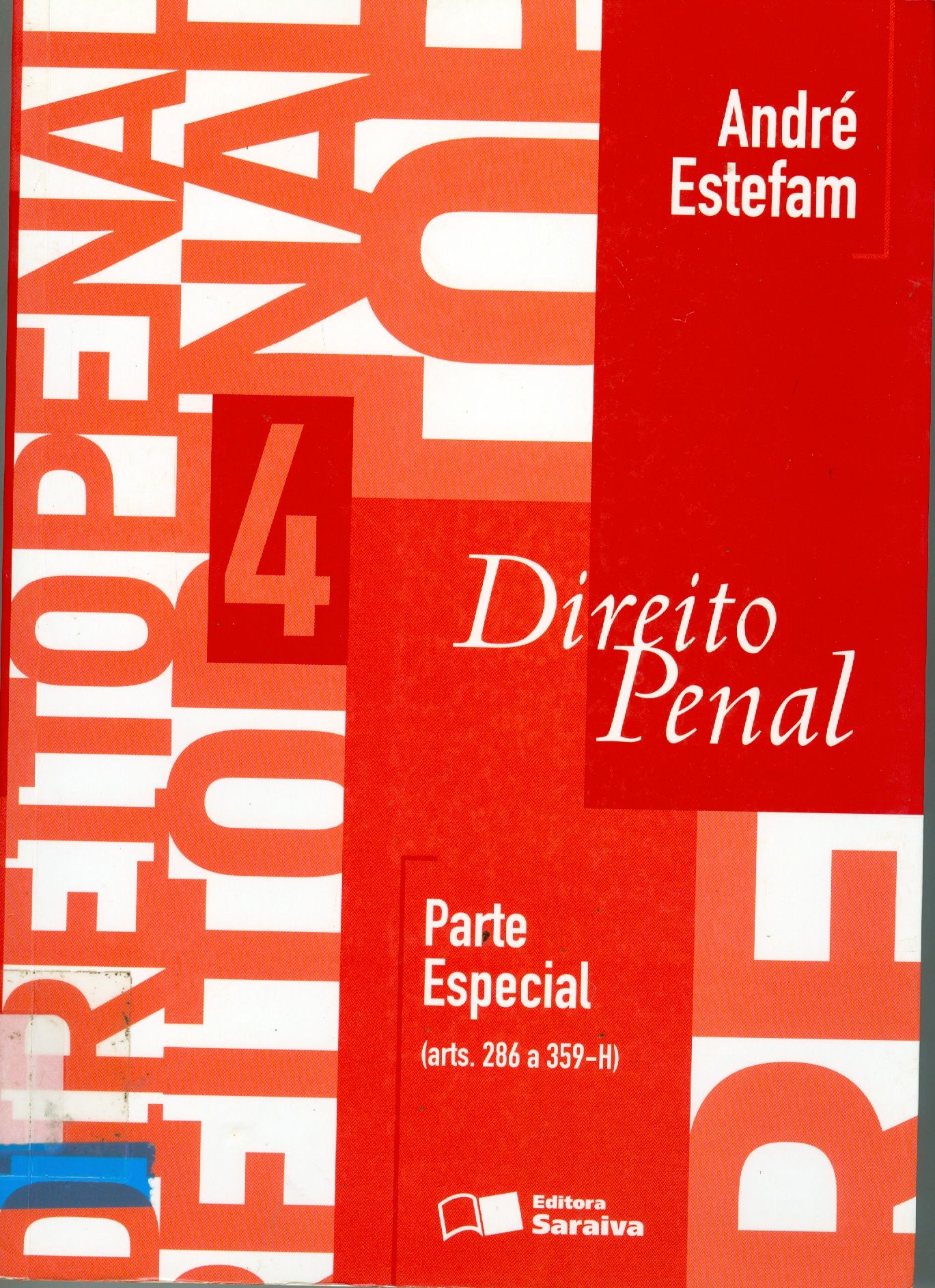 DIREITO PENAL: PARTE ESPECIAL (ARTS. 286 A 359-H) - V. 4