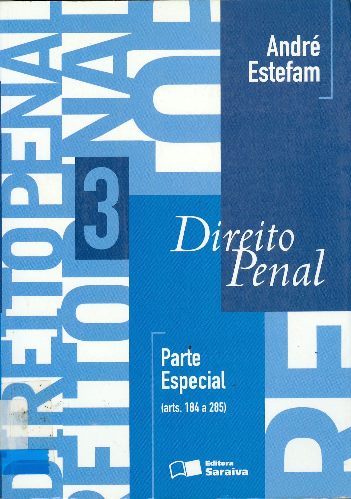 DIREITO PENAL: PARTE ESPECIAL (ARTS. 184 A 285) - V. 3