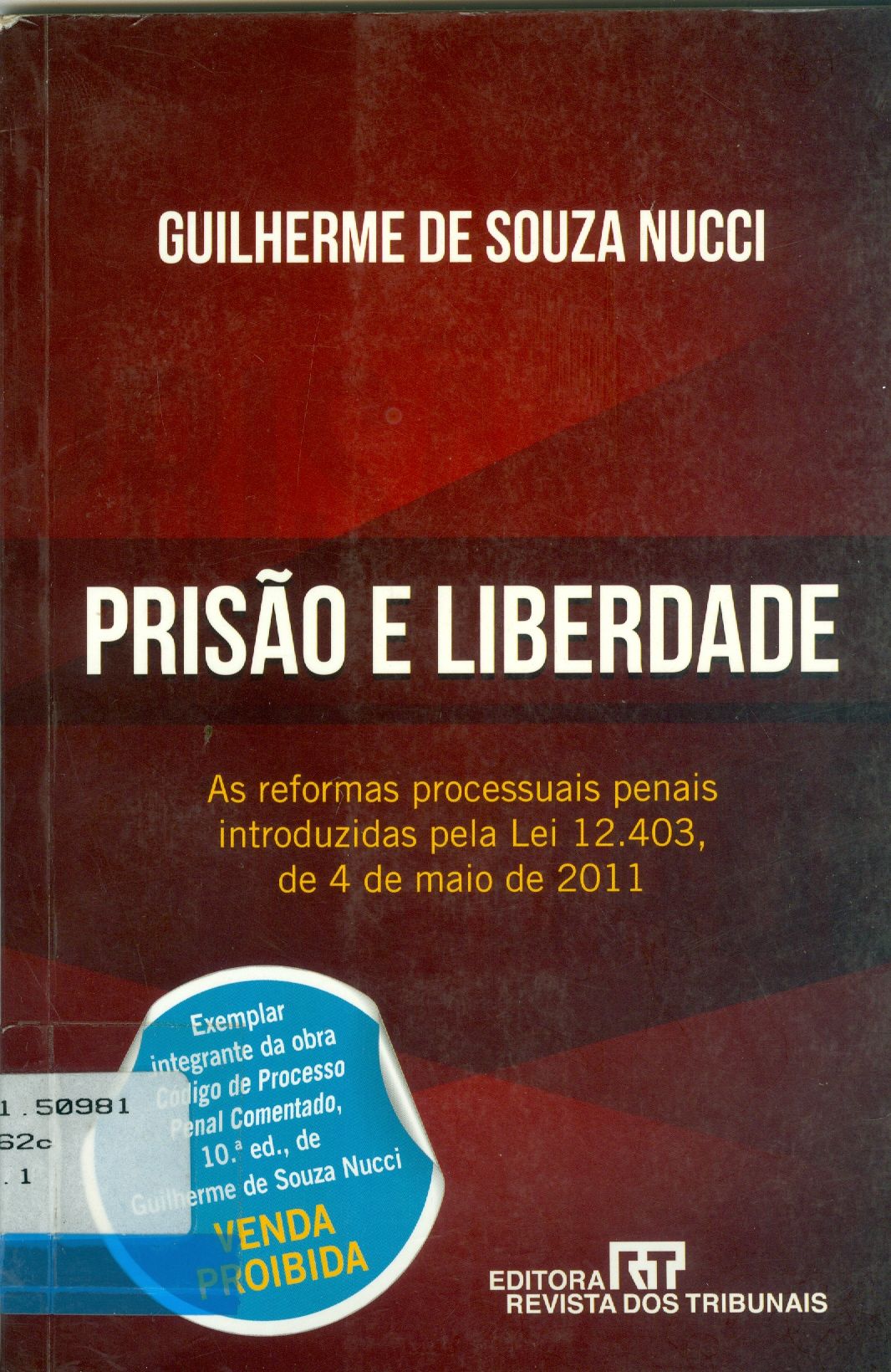 PRISÃO E LIBERDADE: AS REFORMAS PROCESSUAIS PENAIS INTRODUZIDAS PELA LEI 12403/2011