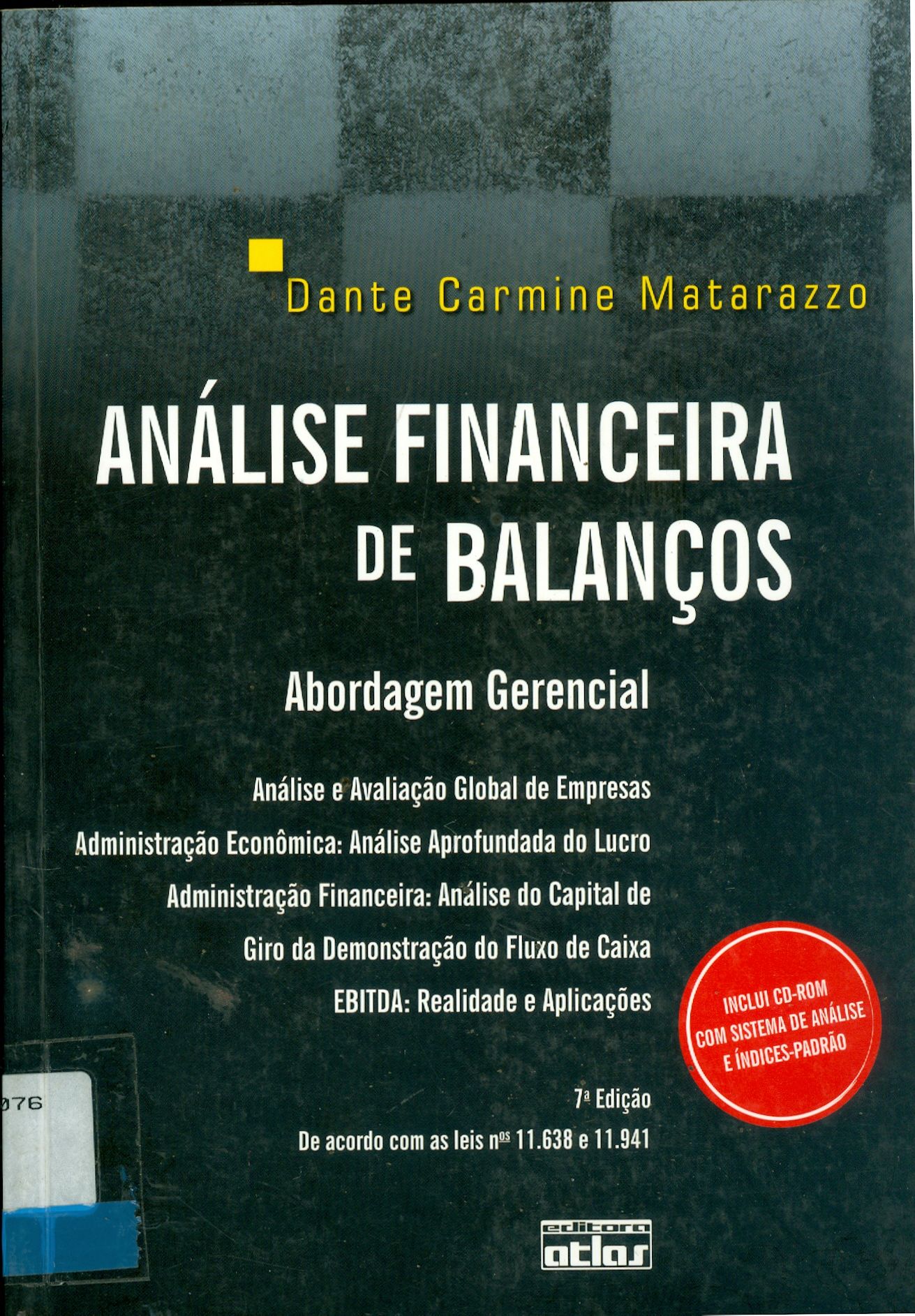 ANÁLISE FINANCEIRA DE BALANÇOS: ABORDAGEM GERENCIAL 