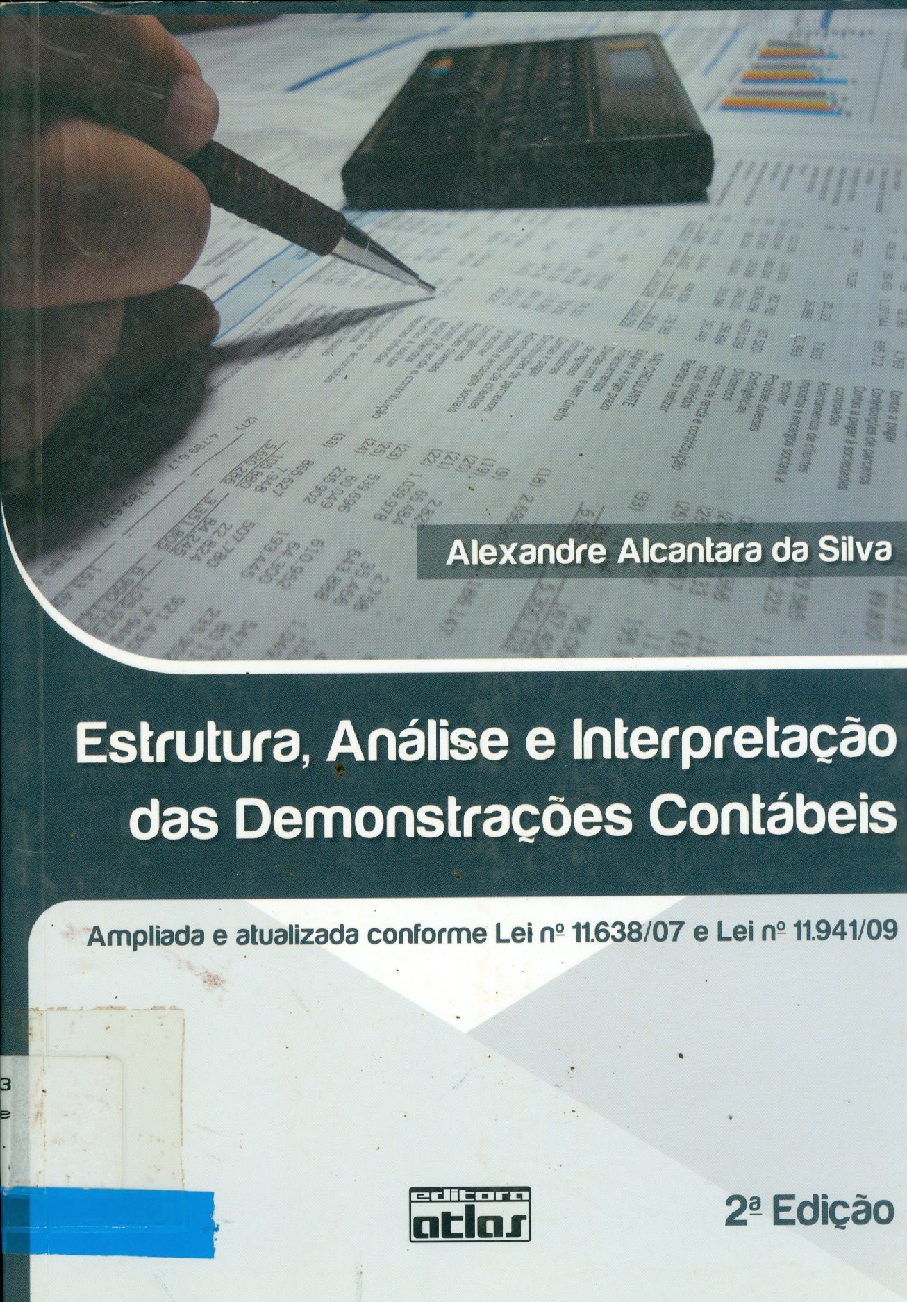 ESTRUTURA, ANÁLISE E INTERPRETAÇÃO DAS DEMONSTRAÇÕES CONTÁBEIS