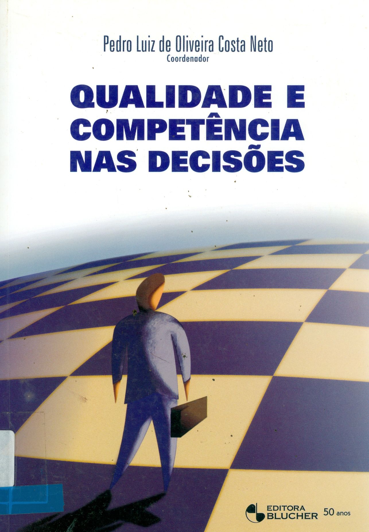 QUALIDADE E COMPETÊNCIA NAS DECISÕES