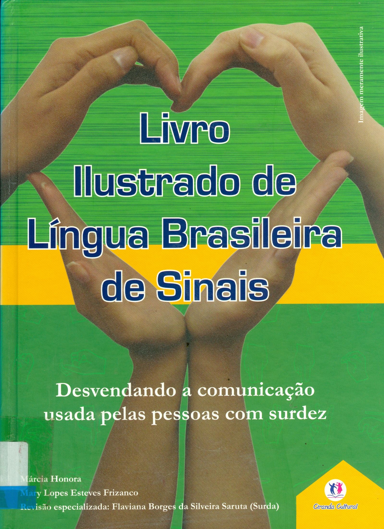 LIVRO ILUSTRADO DE LÍNGUA BRASILEIRA DE SINAIS: DESVENDANDO A COMUNICAÇÃO