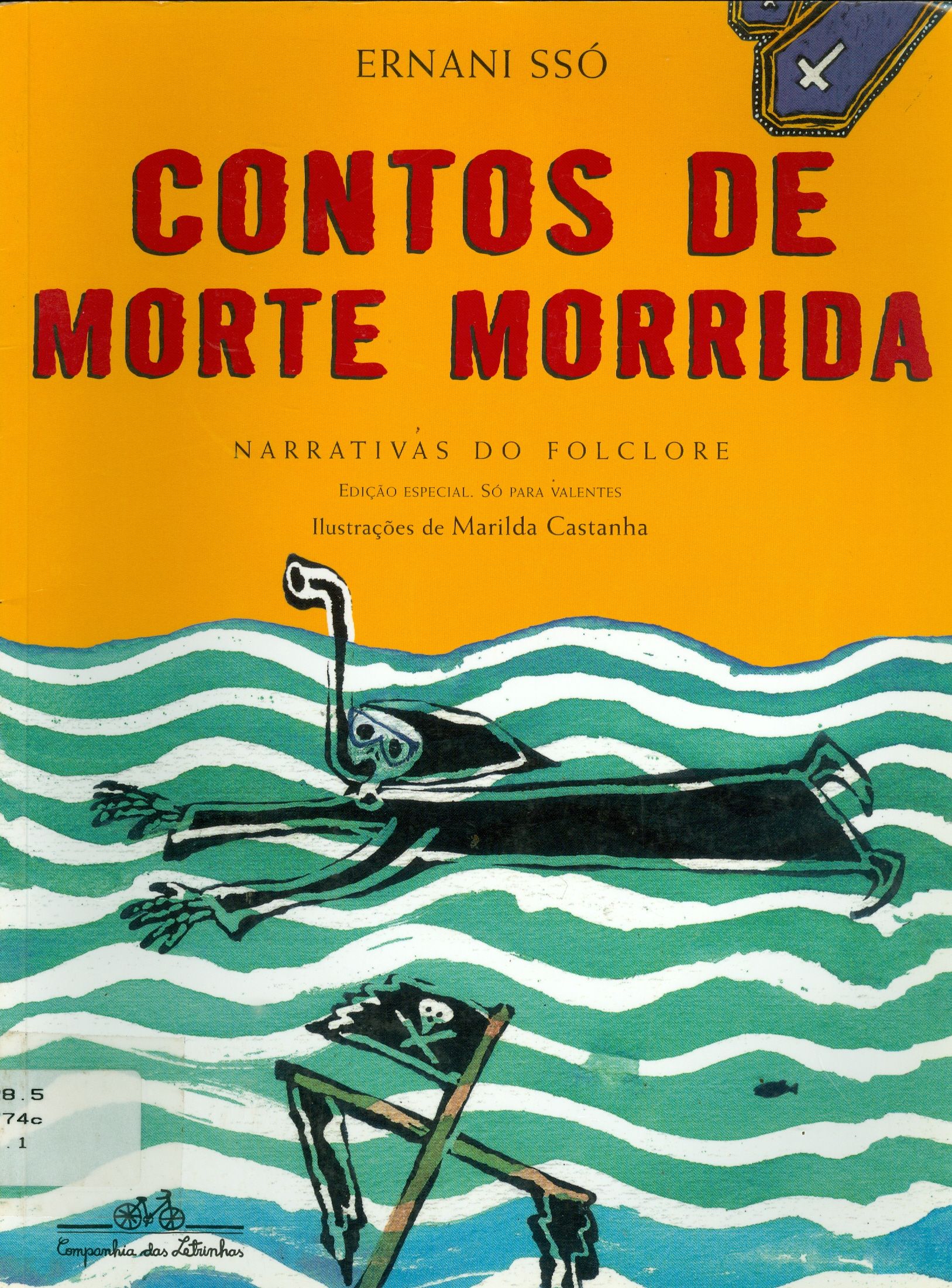 CONTOS DE MORTE MORRIDA : NARRATIVAS DO FOLCLORE : EDIÇÃO ESPECIAL ... SÓ PARA VALENTES