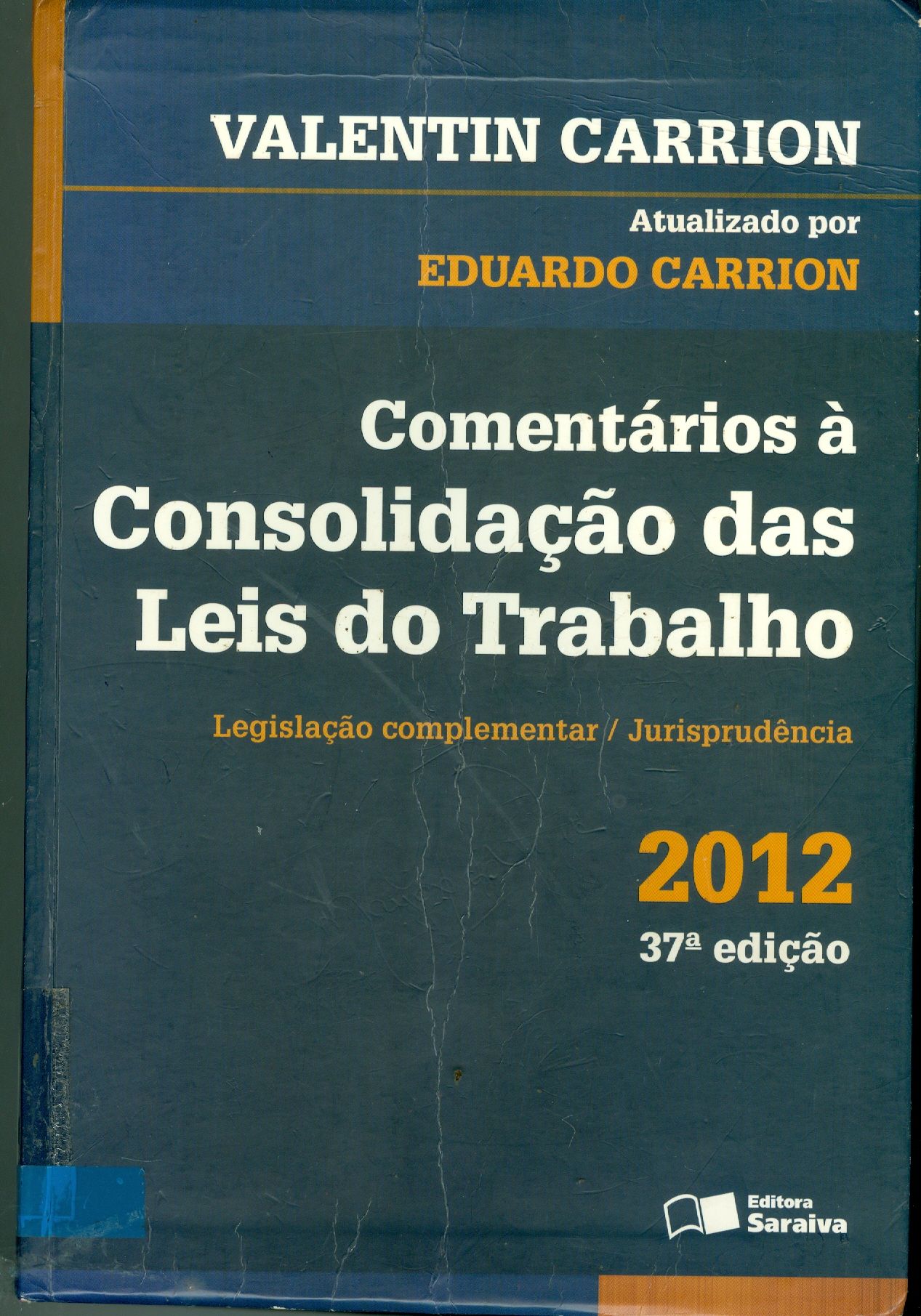 COMENTÁRIOS A CONSOLIDAÇÃO DAS LEIS DO TRABALHO 