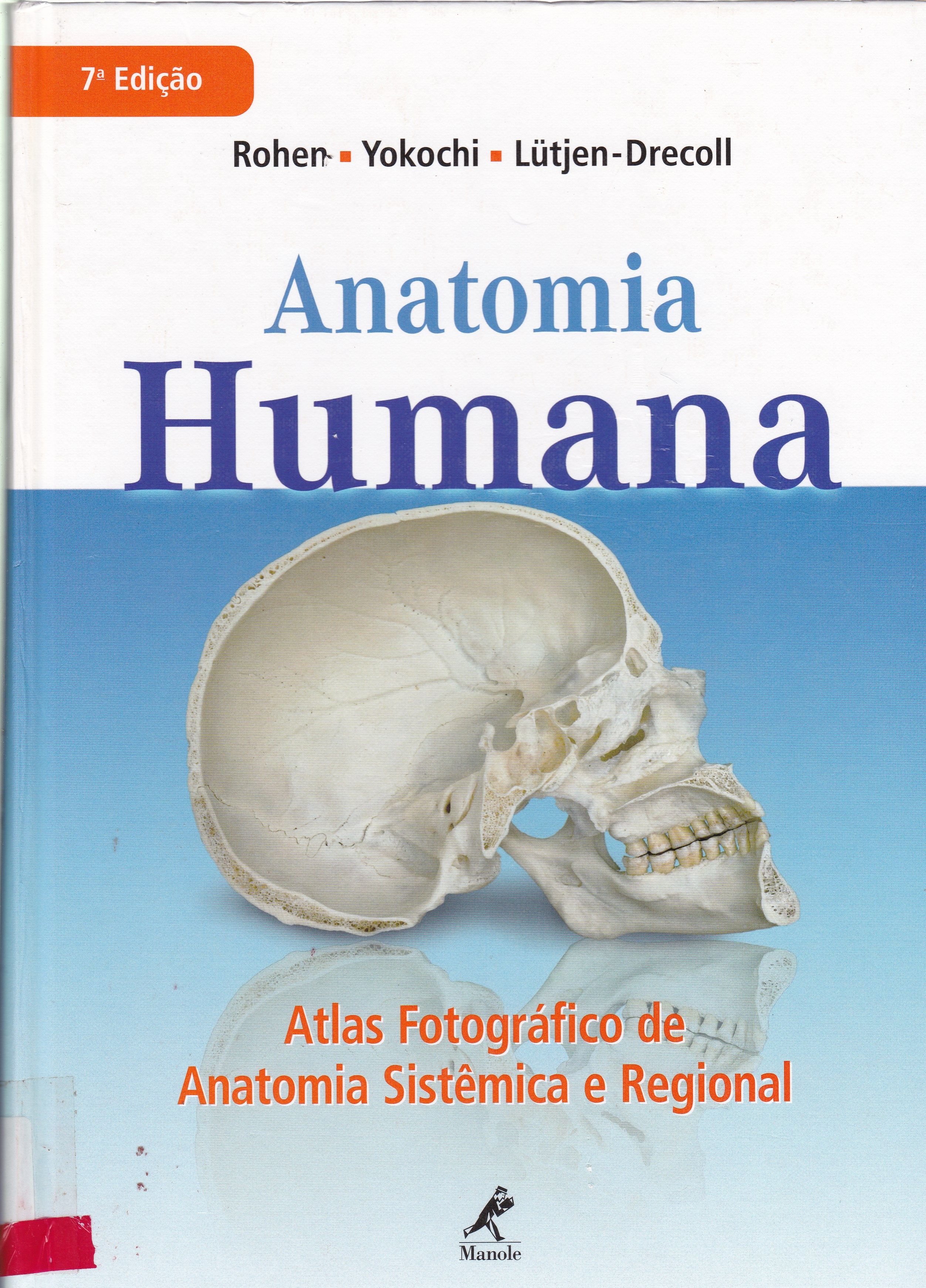 ANATOMIA HUMANA: ATLAS FOTOGRÁFICO DE ANATOMIA SISTÊMICA E REGIONAL