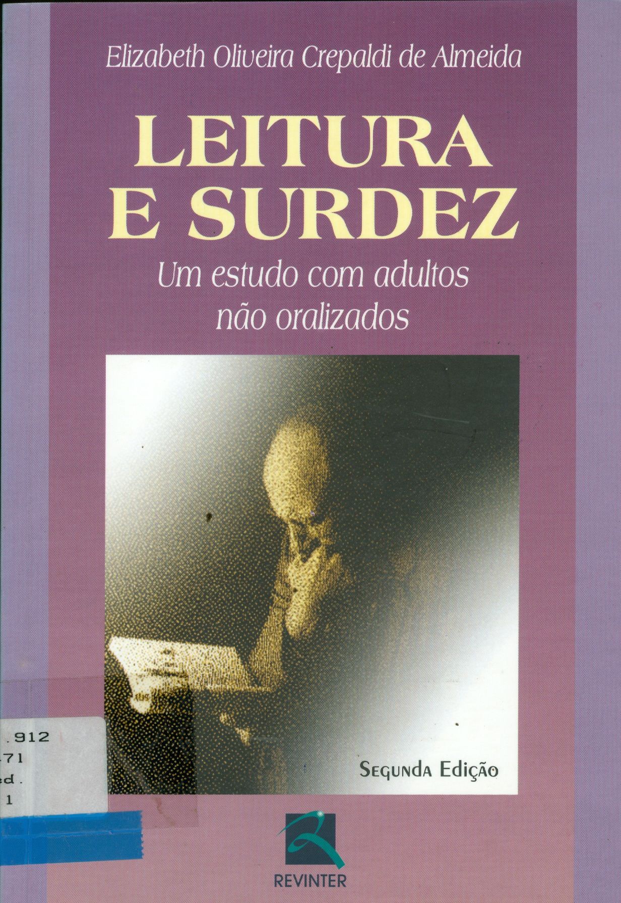 LEITURA E SURDEZ: UM ESTUDO COM ADULTOS NÃO ORALIZADOS