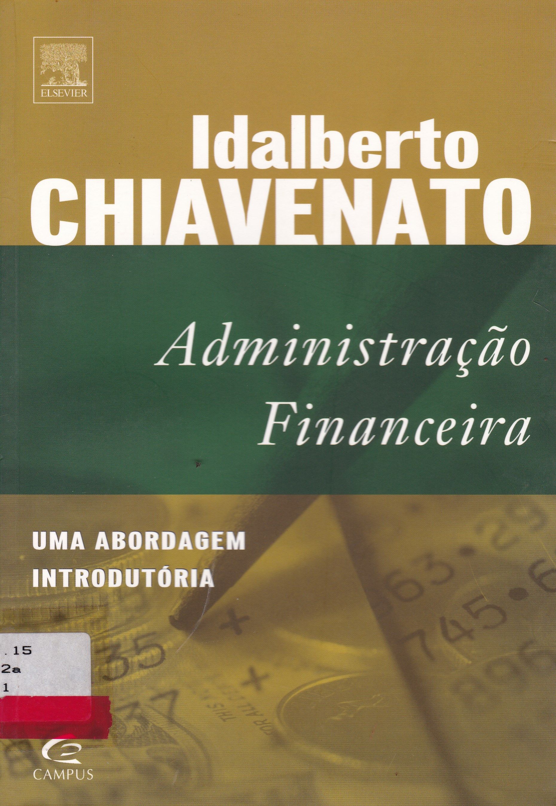 ADMINISTRAÇÃO FINANCEIRA : UMA ABORDAGEM INTRODUTÓRIA