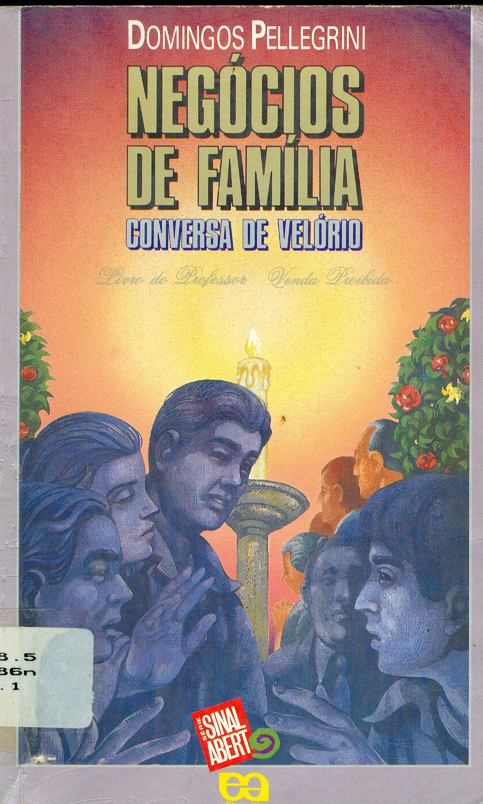 NEGÓCIOS DE FAMÍLIA: CONVERSA DE VELÓRIO 