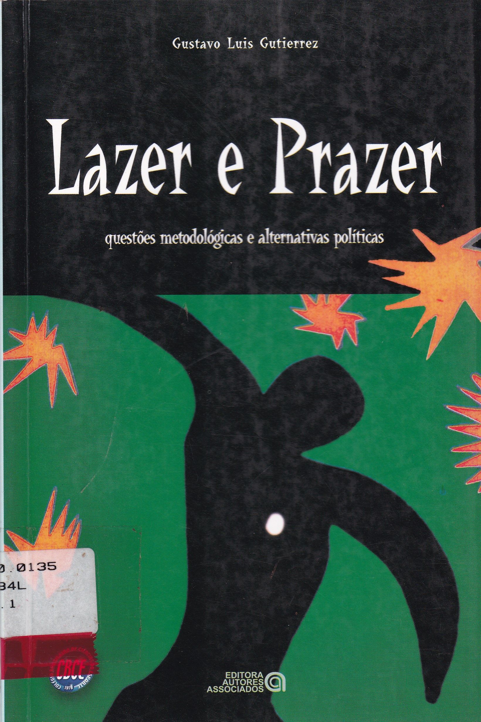 LAZER E PRAZER : QUESTÕES METODOLÓGICAS E ALTERNATIVA POLÍTICAS