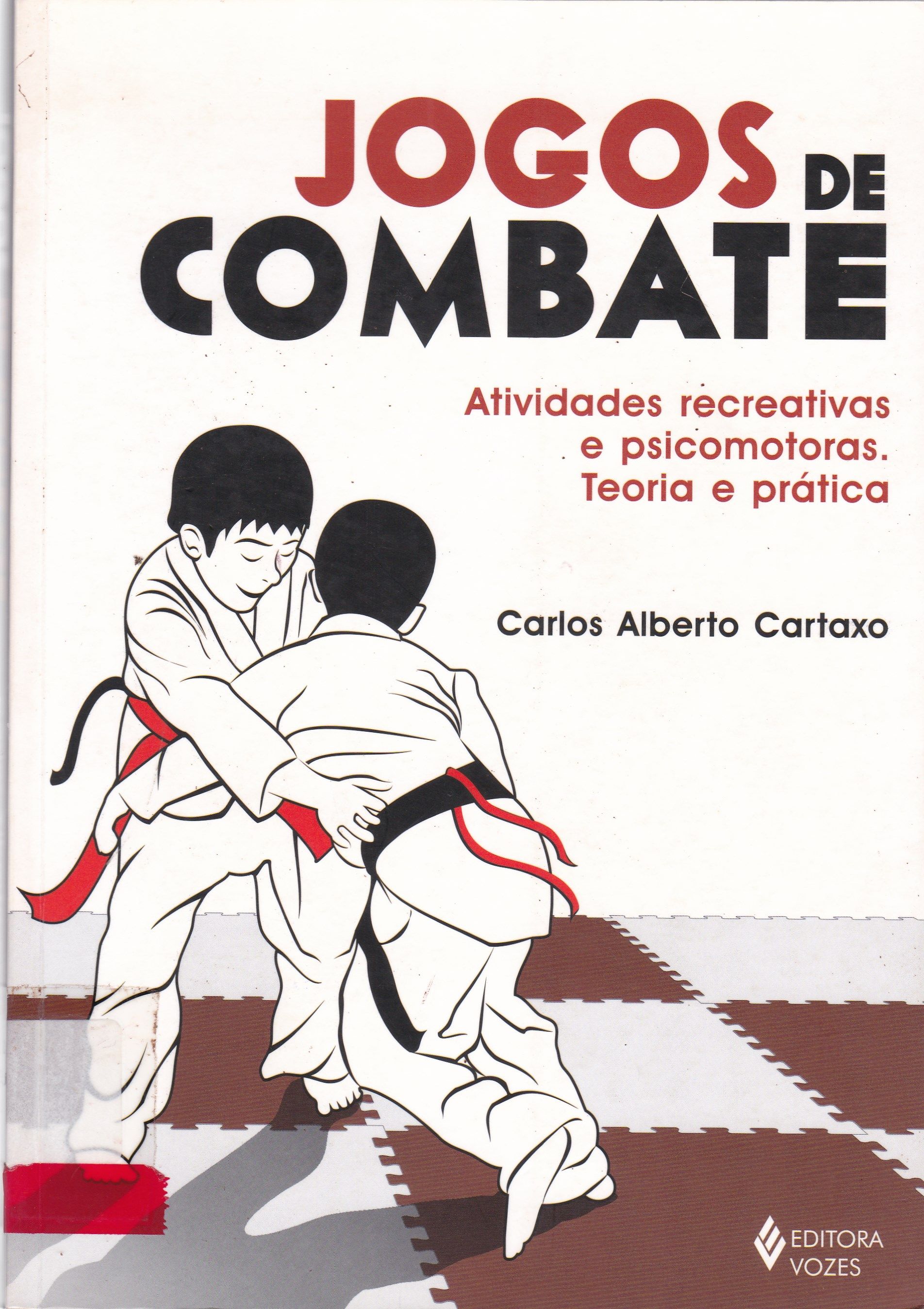 JOGOS DE COMBATE : ATIVIDADES RECREATIVAS E PSICOMOTORAS 