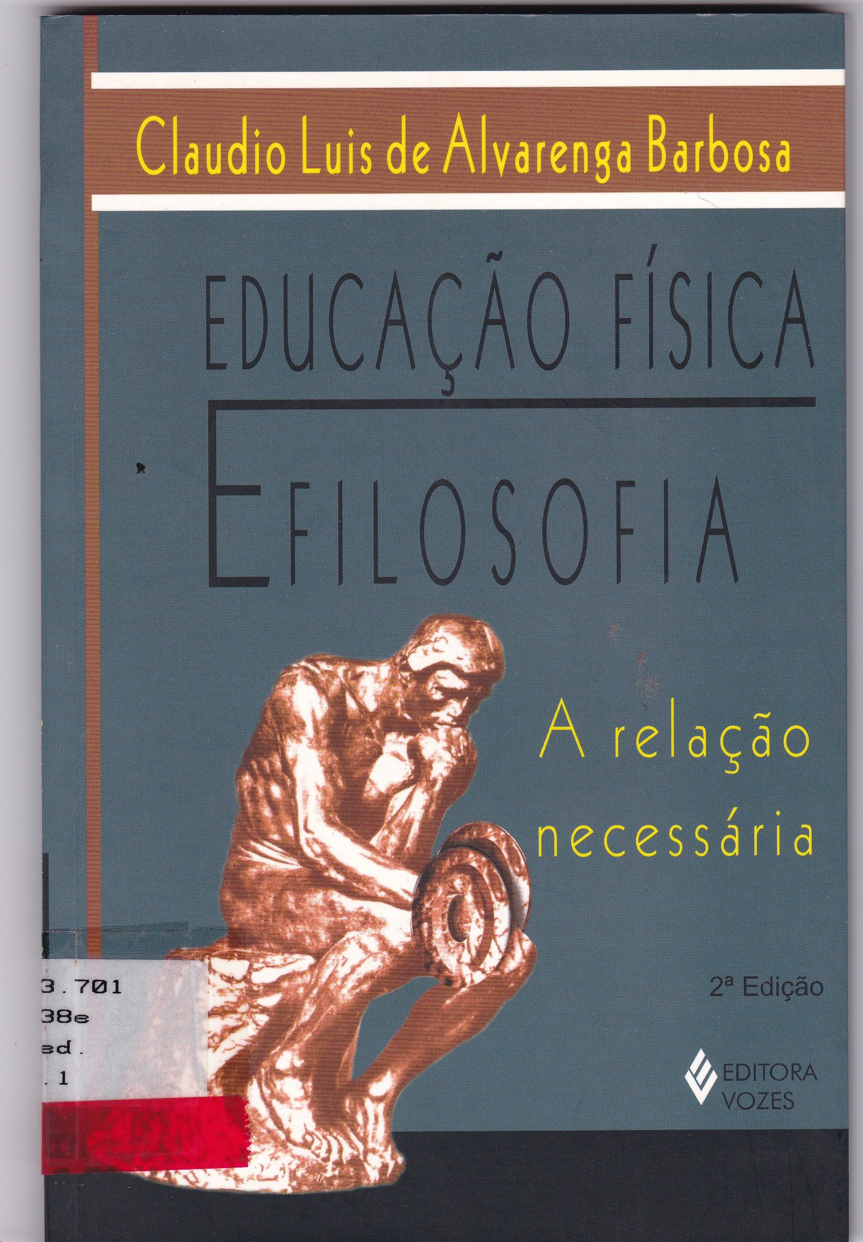 EDUCAÇÃO FÍSICA E FILOSOFIA : A RELAÇÃO NECESSÁRIA