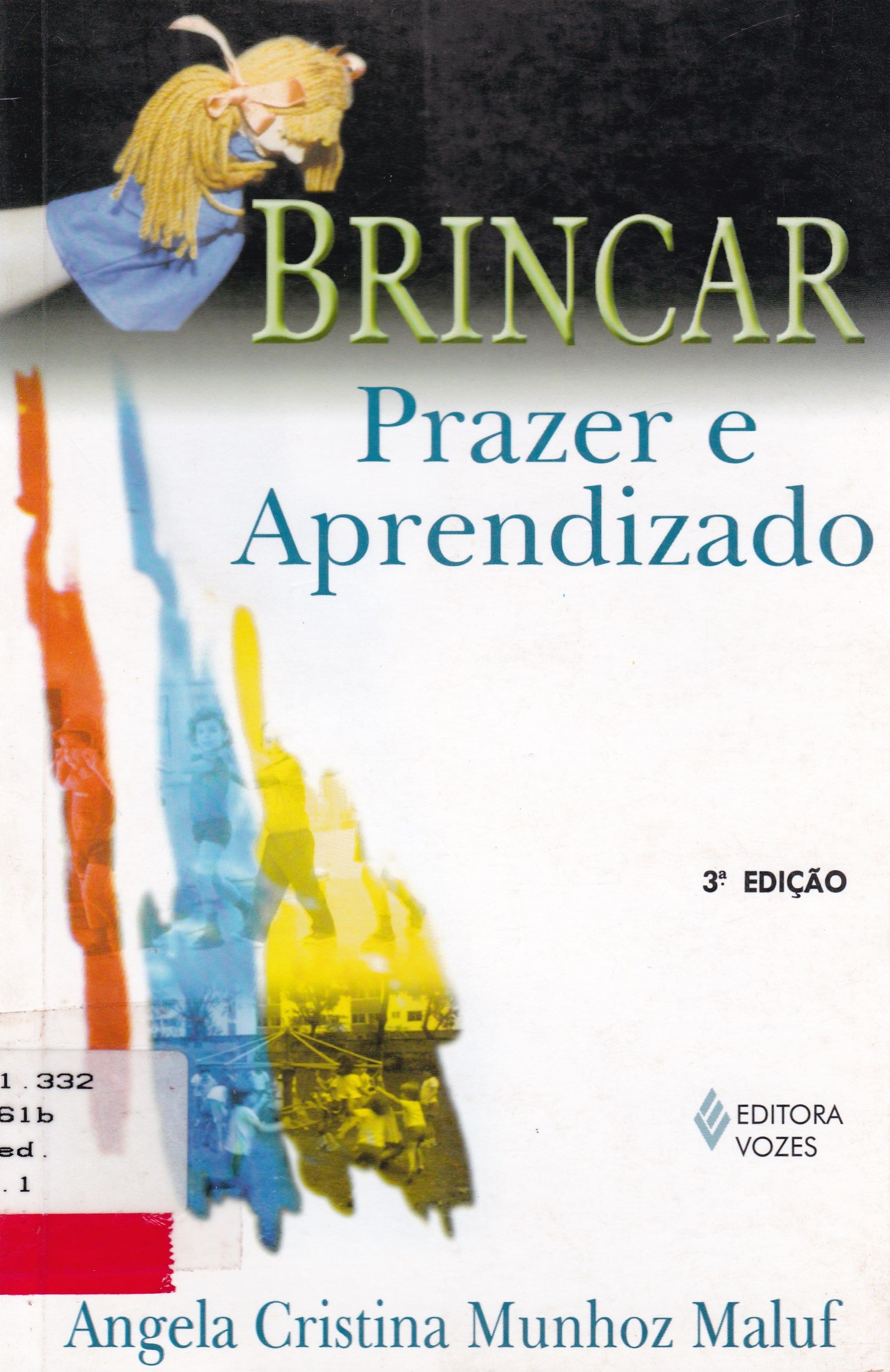 BRINCAR : PRAZER E APRENDIZADO
