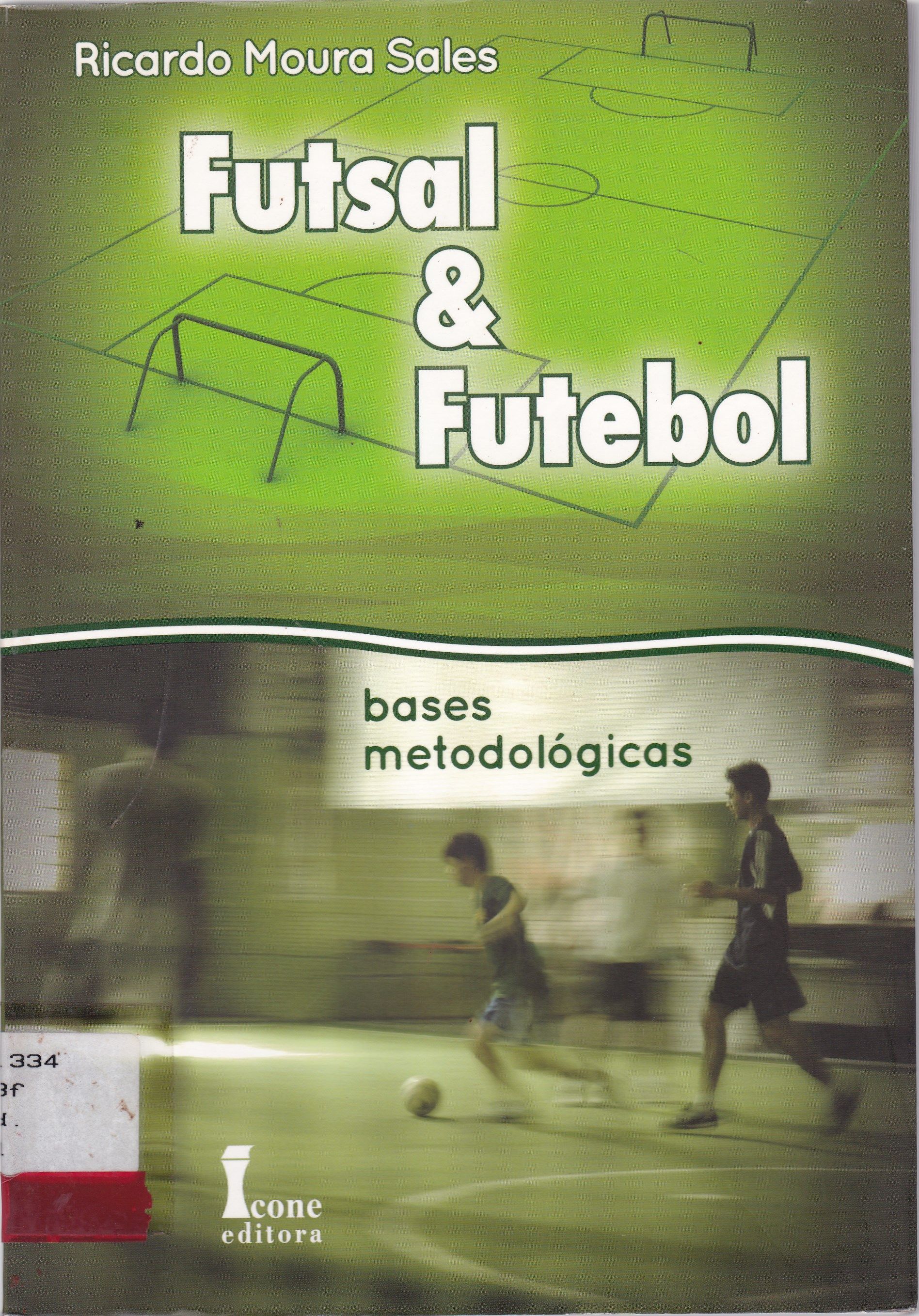 FUTSAL E FUTEBOL : BASES METODOLÓGICAS