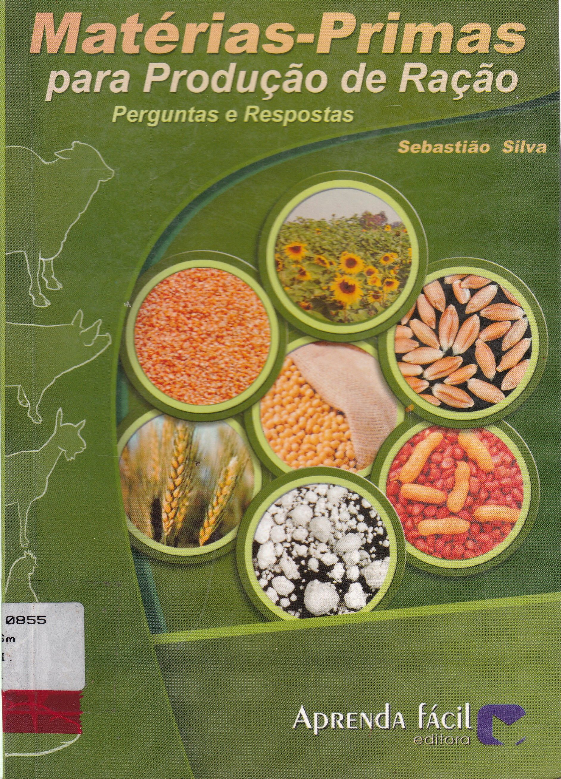 MATÉRIAS-PRIMAS PARA PRODUÇÃO DE RAÇÃO : PERGUNTAS E RESPOSTAS