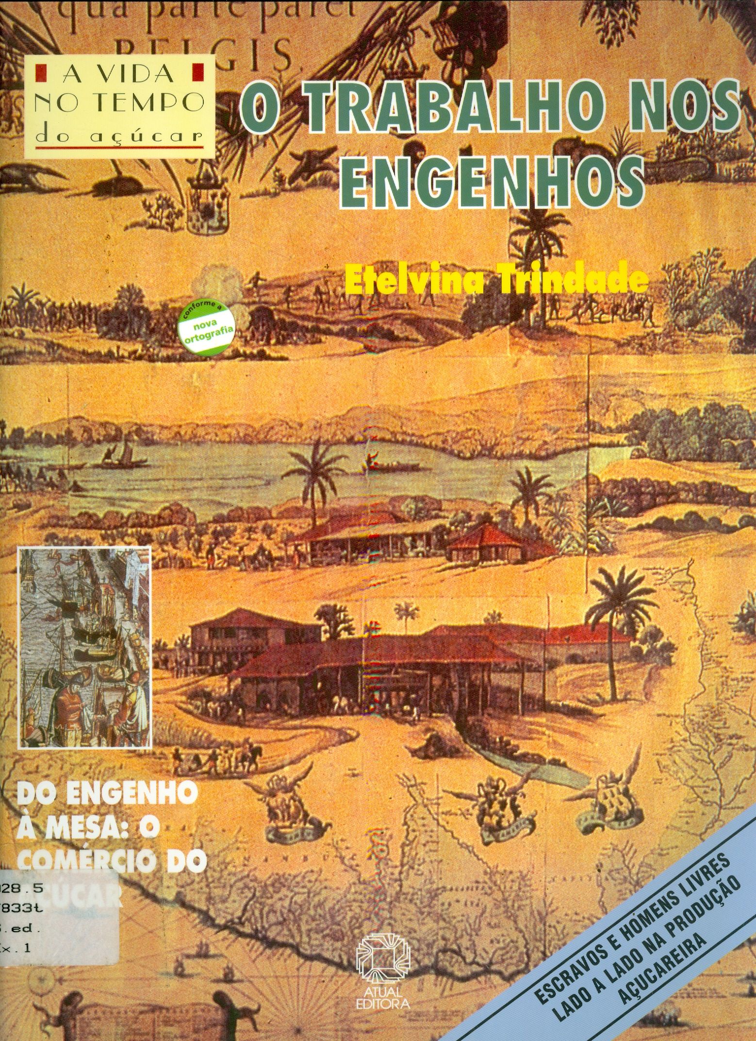 TRABALHO NOS ENGENHOS, O