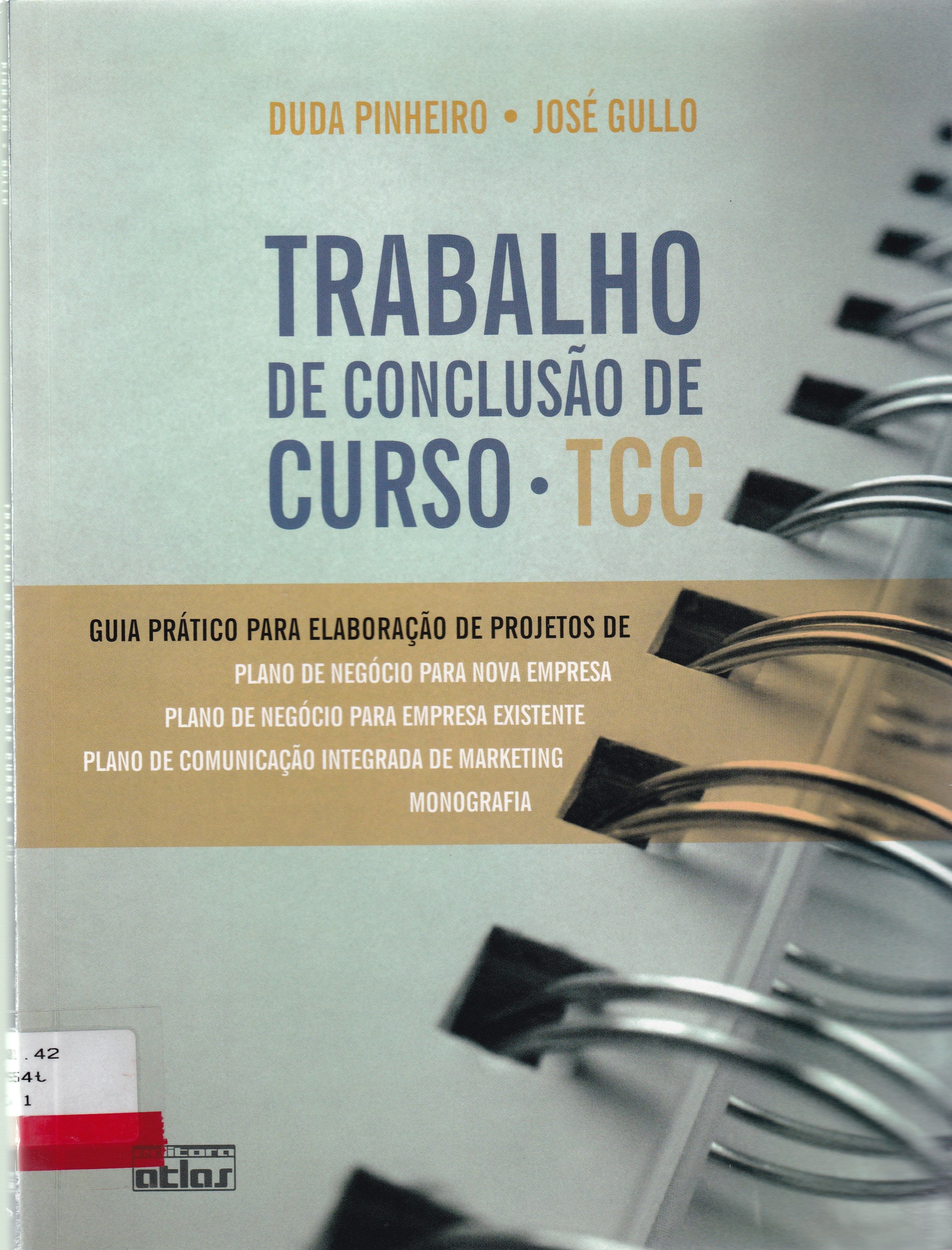 TRABALHO DE CONCLUSÃO DE CURSO - TCC : GUIA PRÁTICO PARA ELABORAÇÃO DE PROJETOS