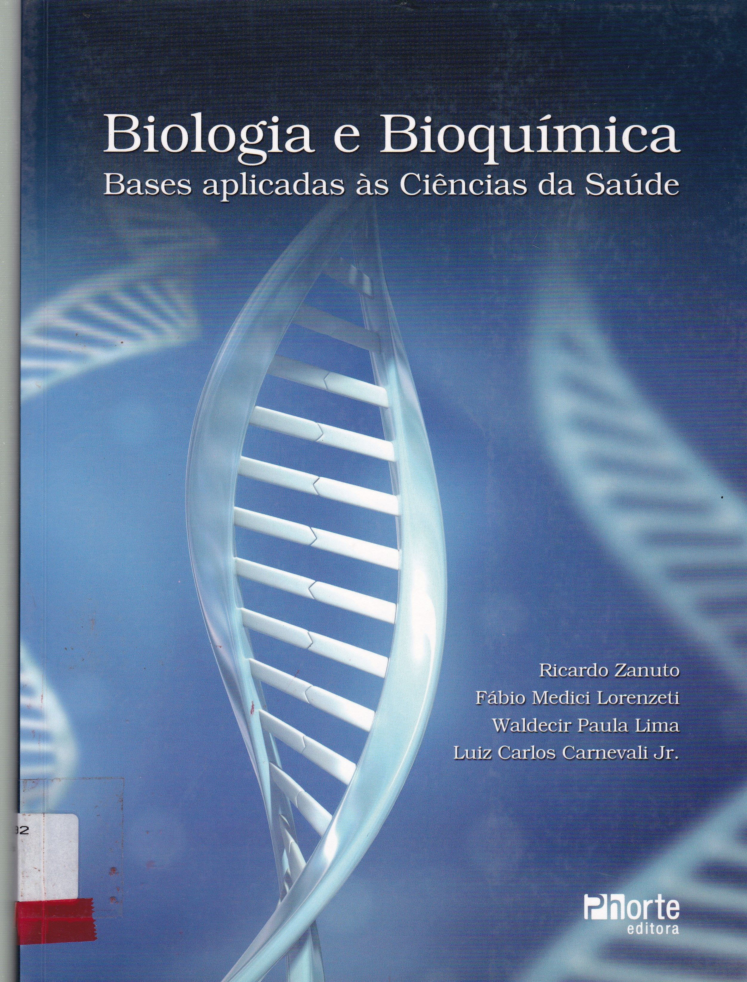 BIOLOGIA E BIOQUÍMICA : BASES APLICADAS ÀS CIÊNCIAS DA SAÚDE