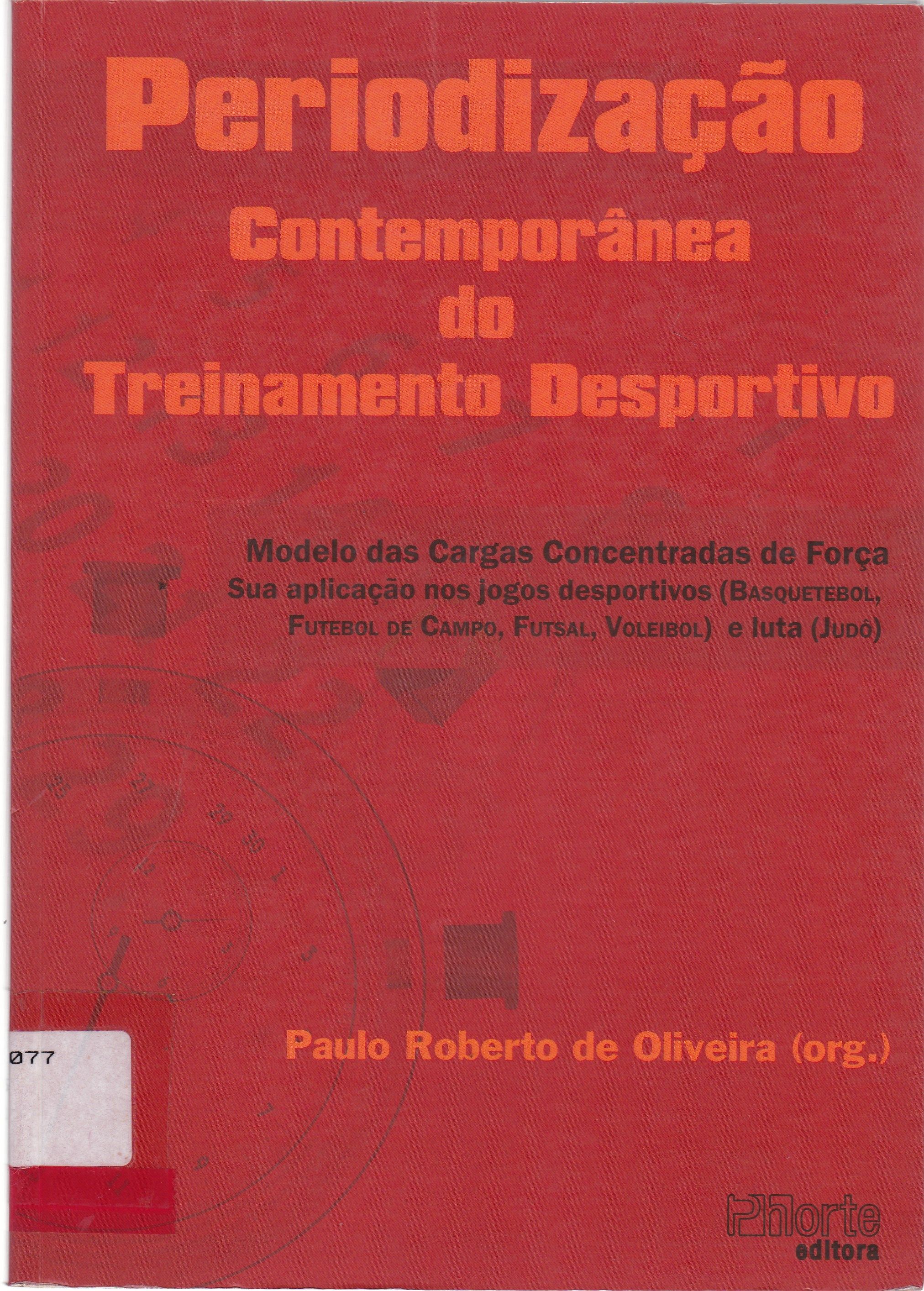 PERIODIZAÇÃO CONTEMPORÂNEA DO TREINAMENTO DESPORTIVO : MODELO DAS CARGAS CONCENTRADAS DE FORÇA