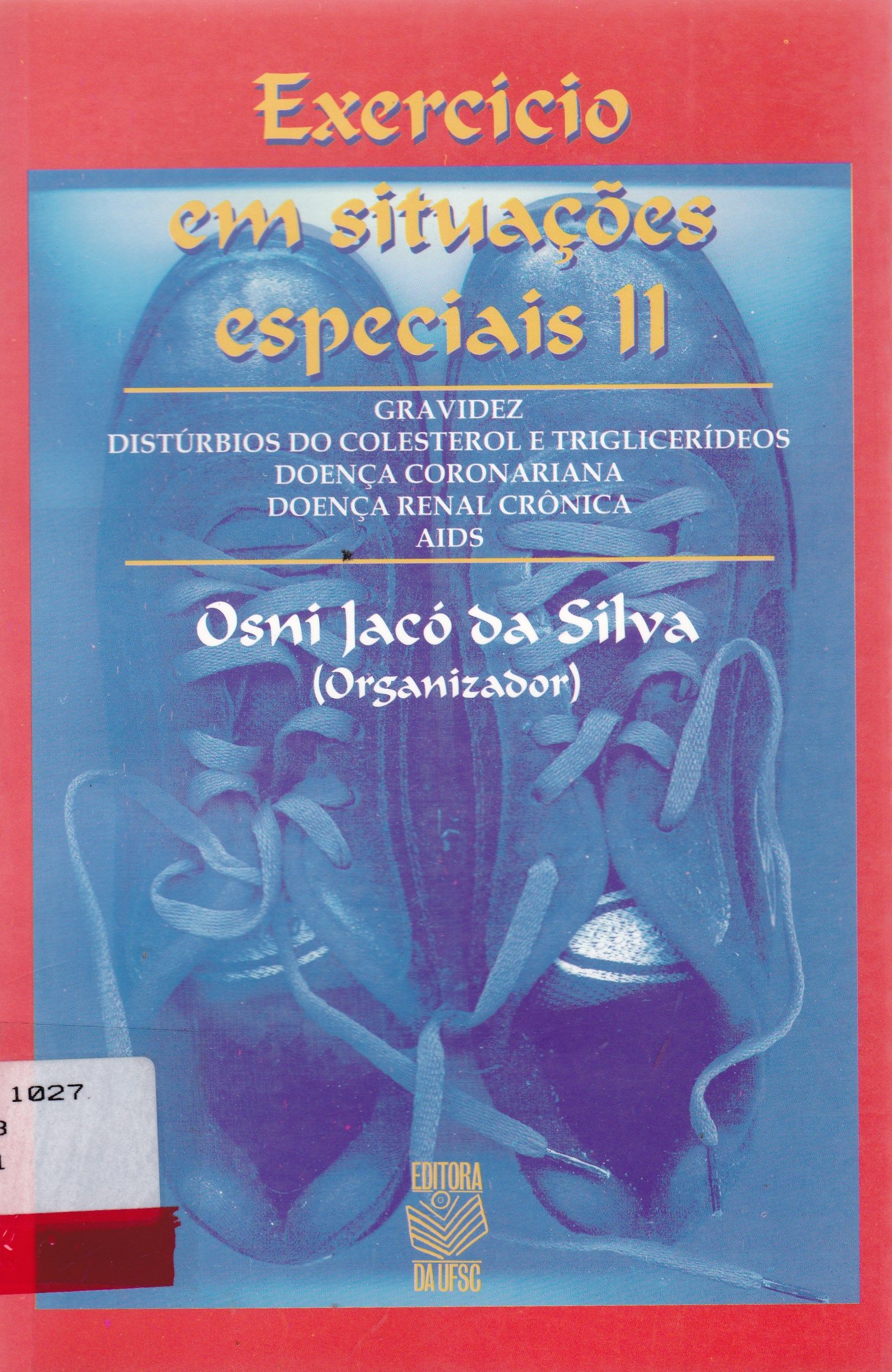 EXERCÍCIO EM SITUAÇÕES ESPECIAIS II : GRAVIDEZ, DISTÚRBIOS DO COLESTEROL E TRIGLICERÍDEOS, DOENÇA CORONÁRIA, DOENÇA RENAL CRÔNICA E AIDS