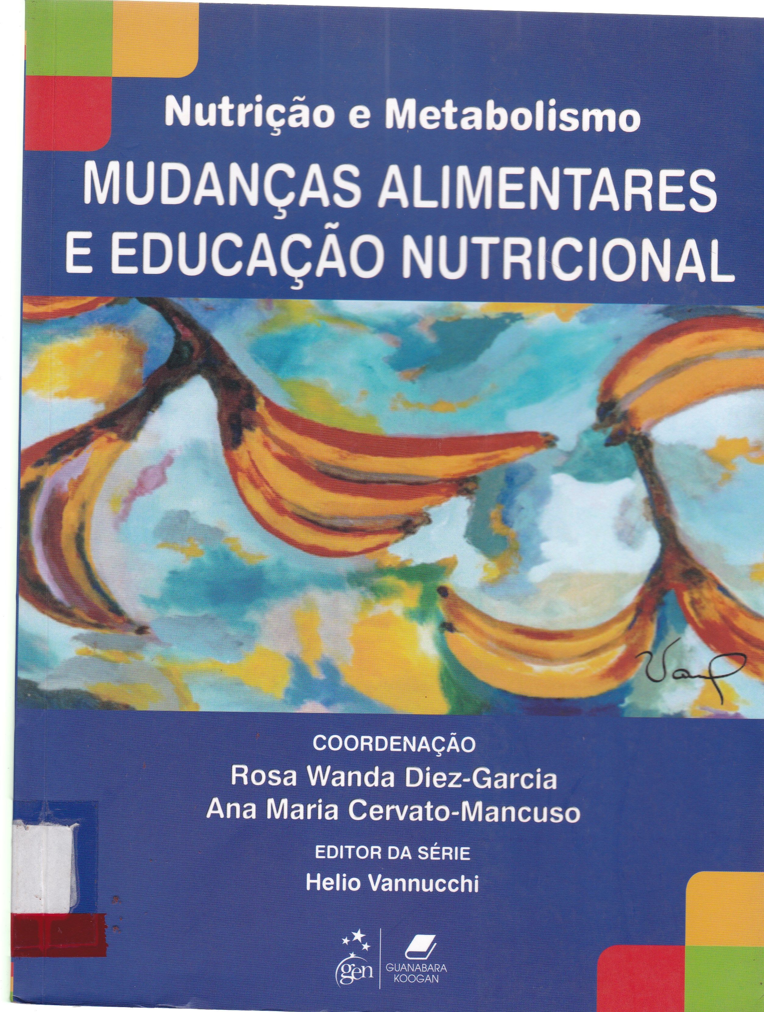 MUDANÇAS ALIMENTARES E EDUCAÇÃO NUTRICIONAL