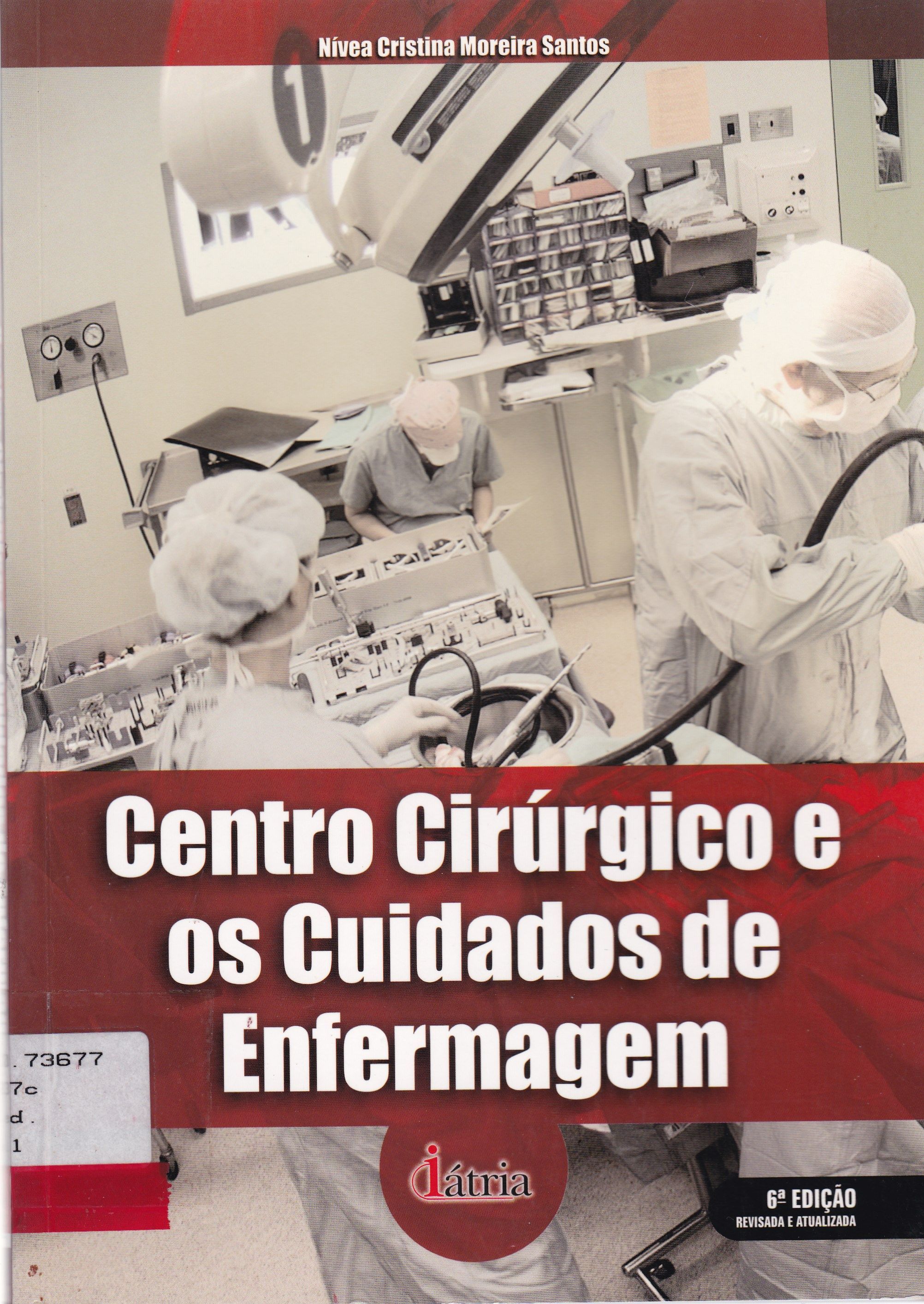 CENTRO CIRÚRGICO E OS CUIDADOS DE ENFERMAGEM
