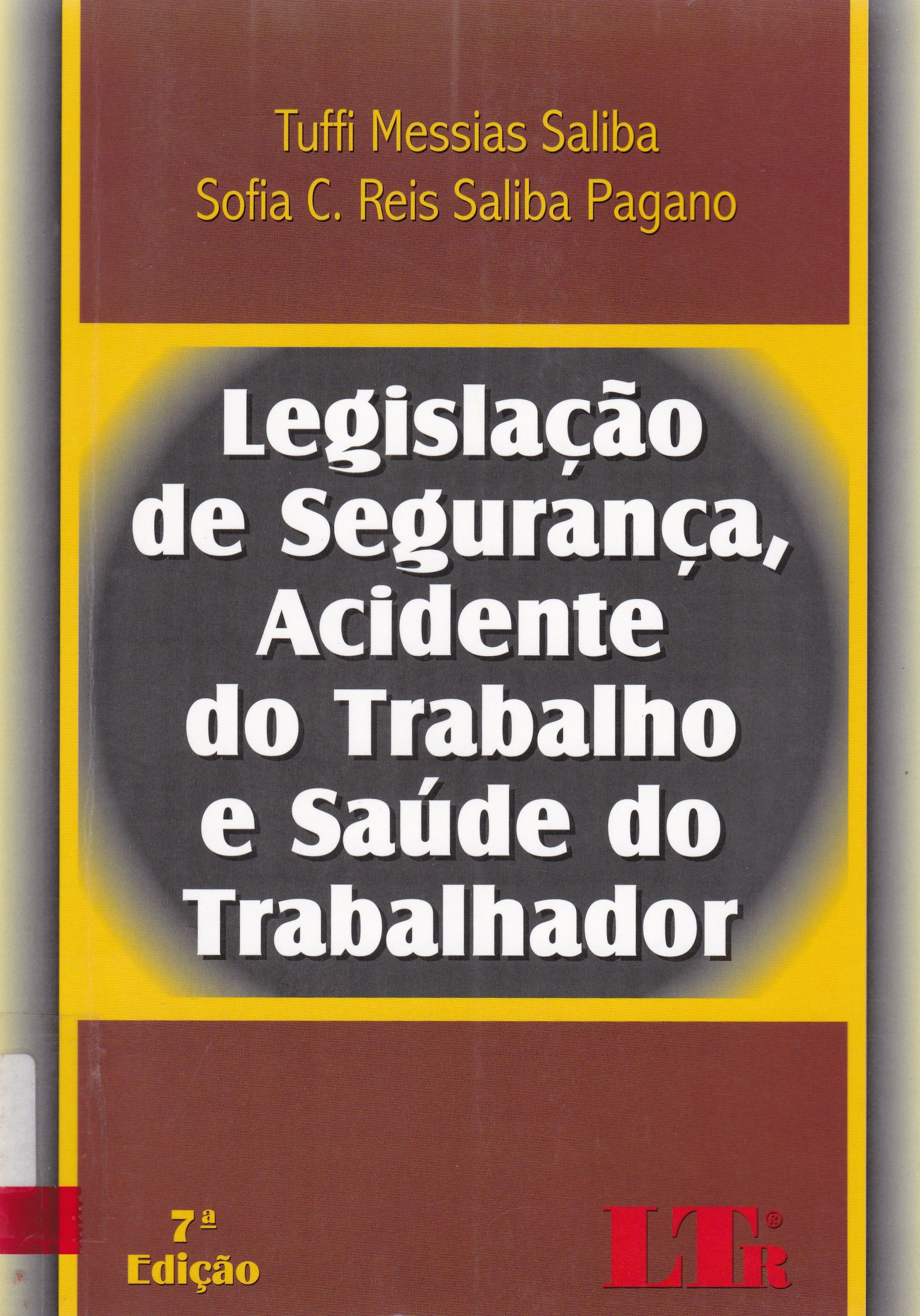 LEGISLAÇÃO DE SEGURANÇA, ACIDENTE DO TRABALHO E SAÚDE DO TRABALHADOR