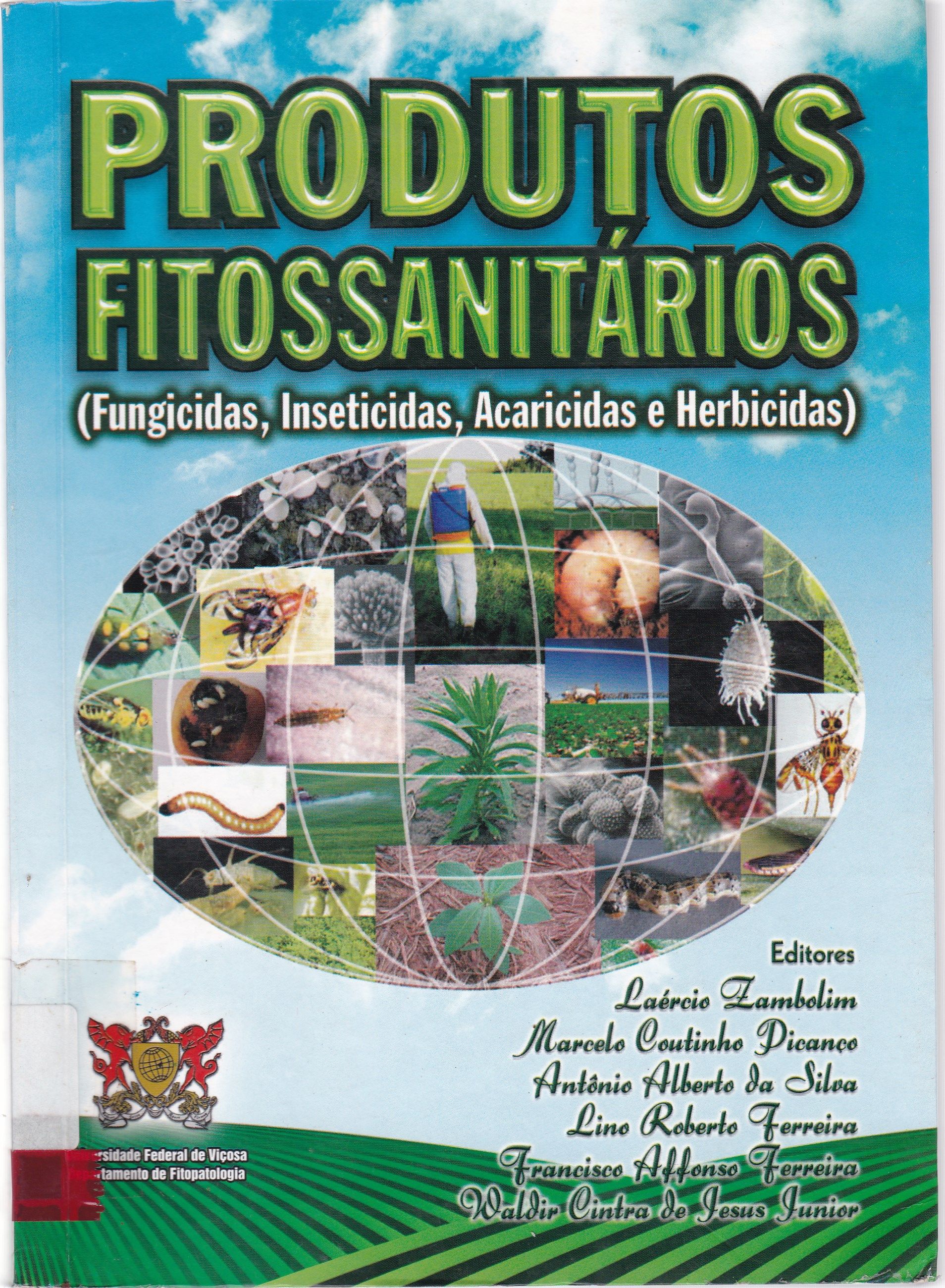 PRODUTOS FITOSSANITÁRIOS : FUNGICIDAS, INSETICIDAS, ACARICIDAS E HERBICIDAS