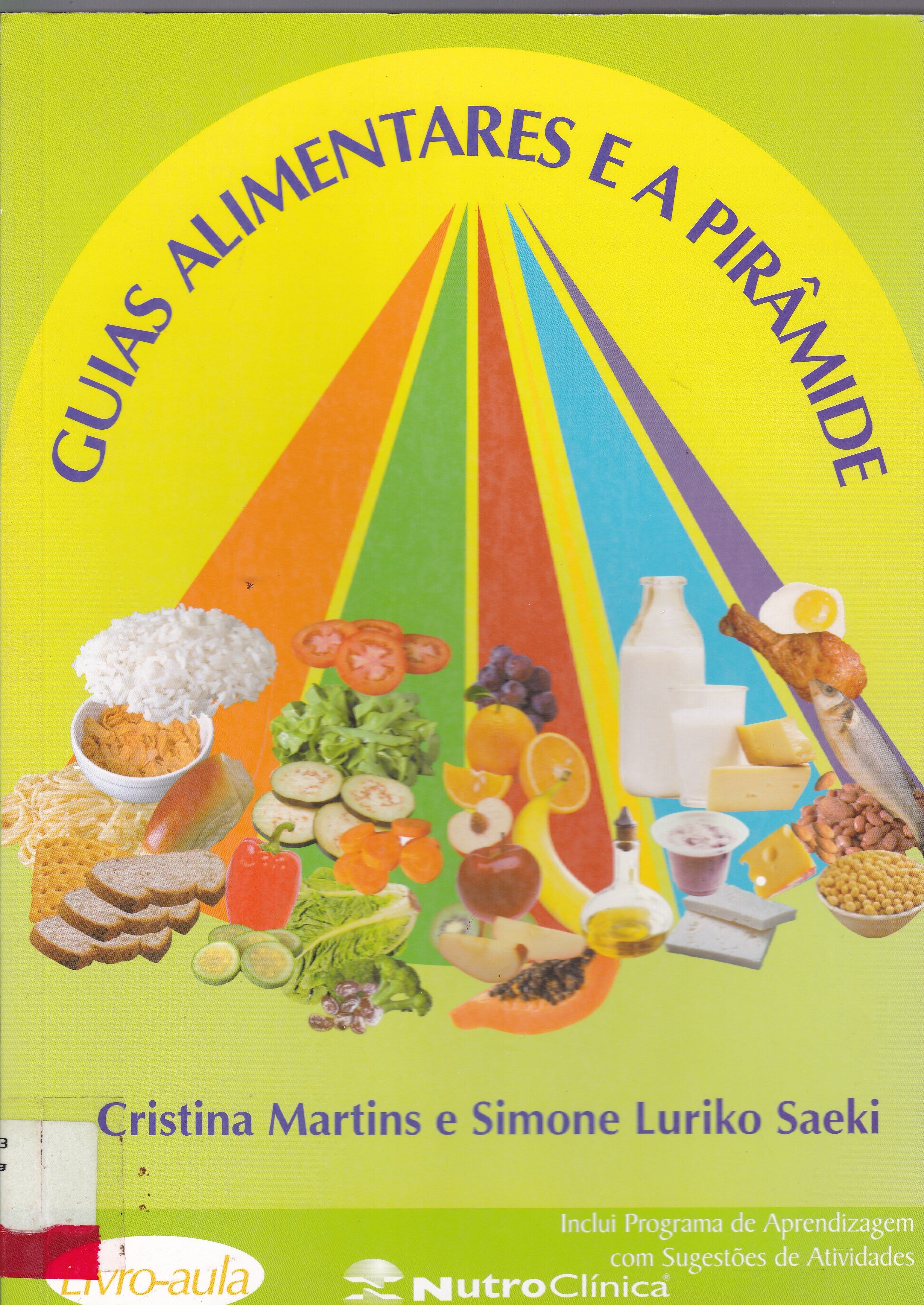GUIAS ALIMENTARES E A PIRÂMIDE : LIVRO AULA