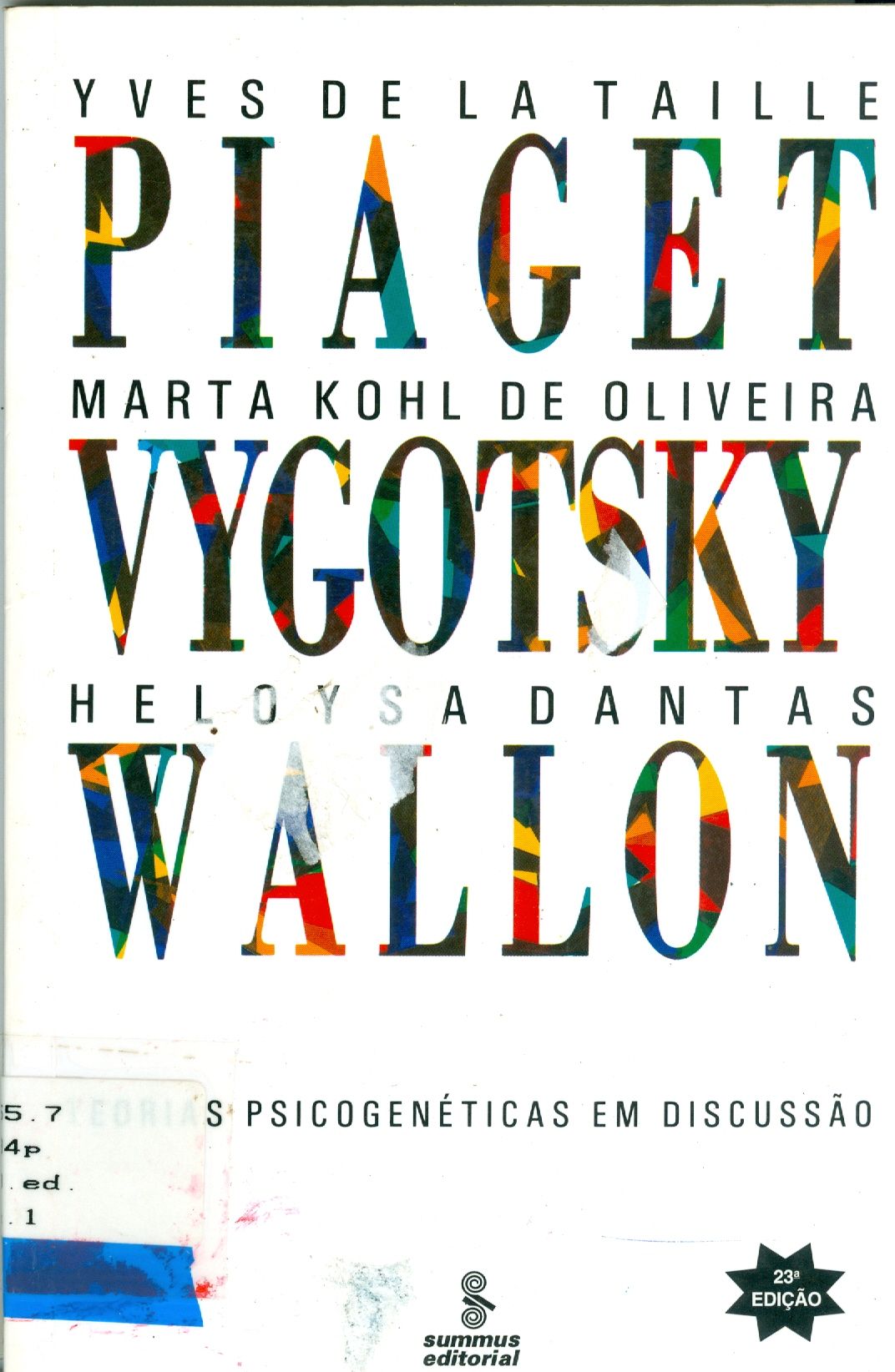 PIAGET, VYGOTSKY, WALLON : TEORIAS PSICOGENÉTICAS EM DISCUSSÃO