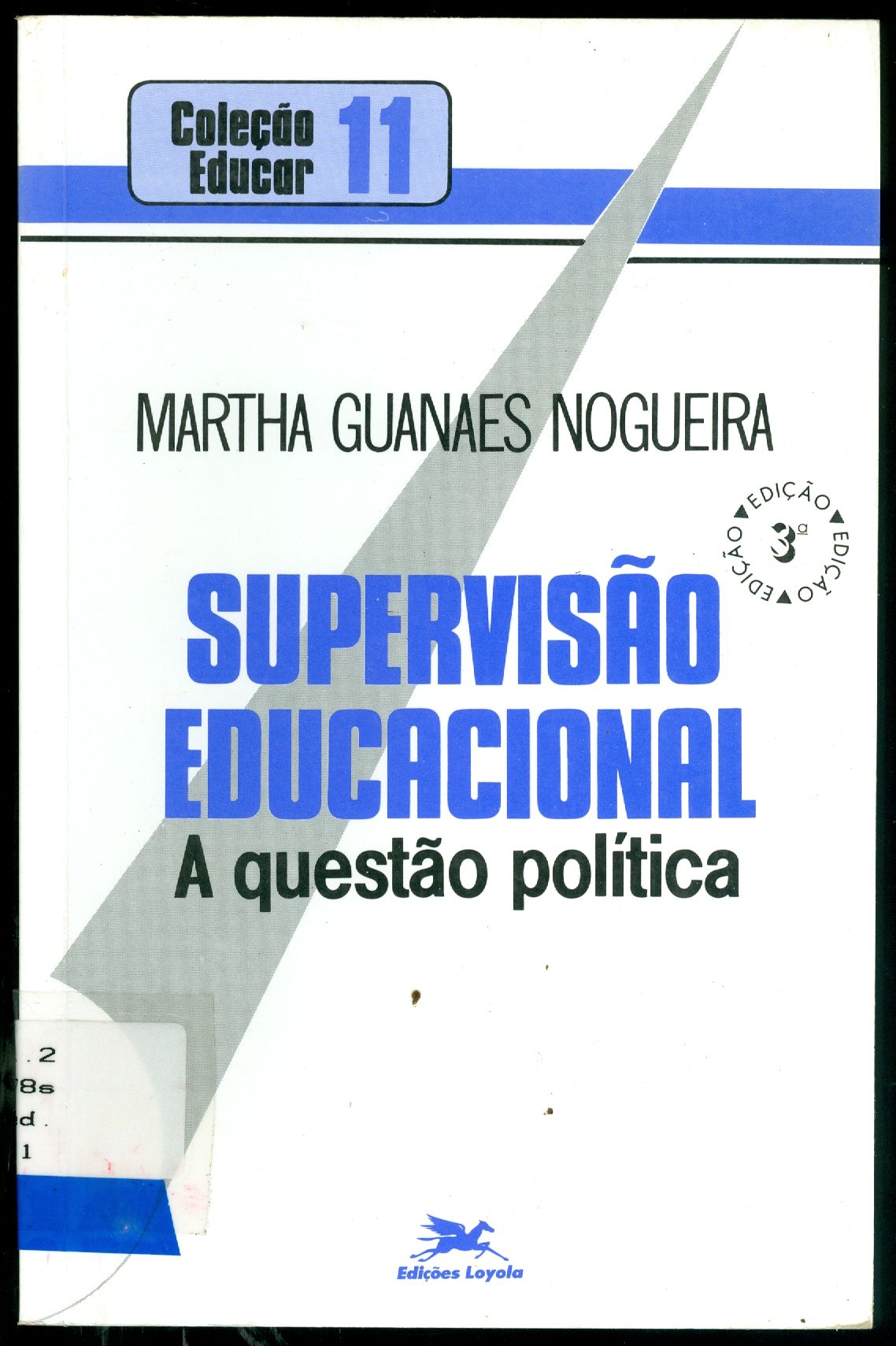 SUPERVISÃO EDUCACIONAL : A QUESTÃO POLÍTICA