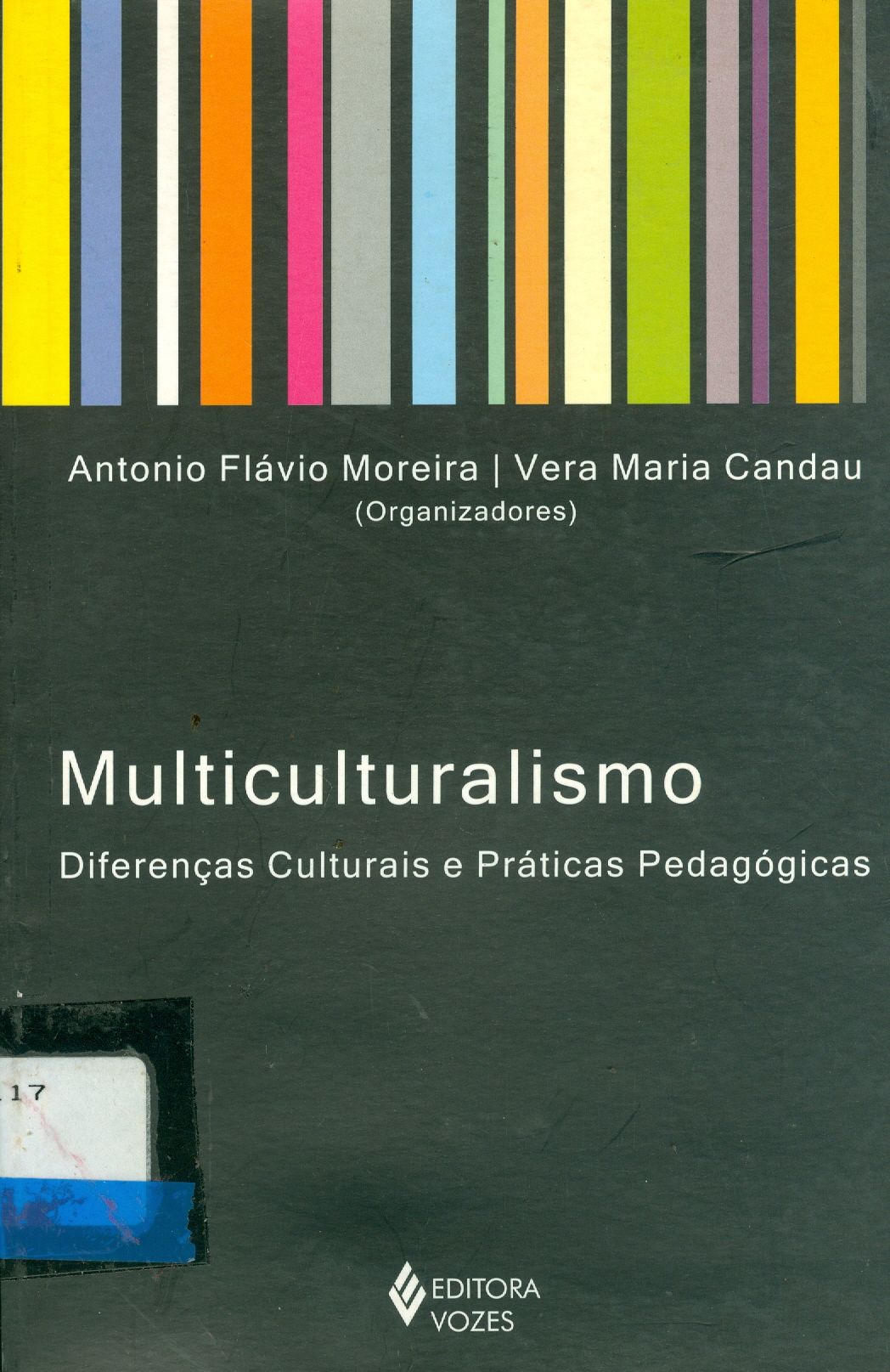 MULTICULTURALISMO : DIFERENÇAS CULTURAIS E PRATICAS PEDAGOGICAS