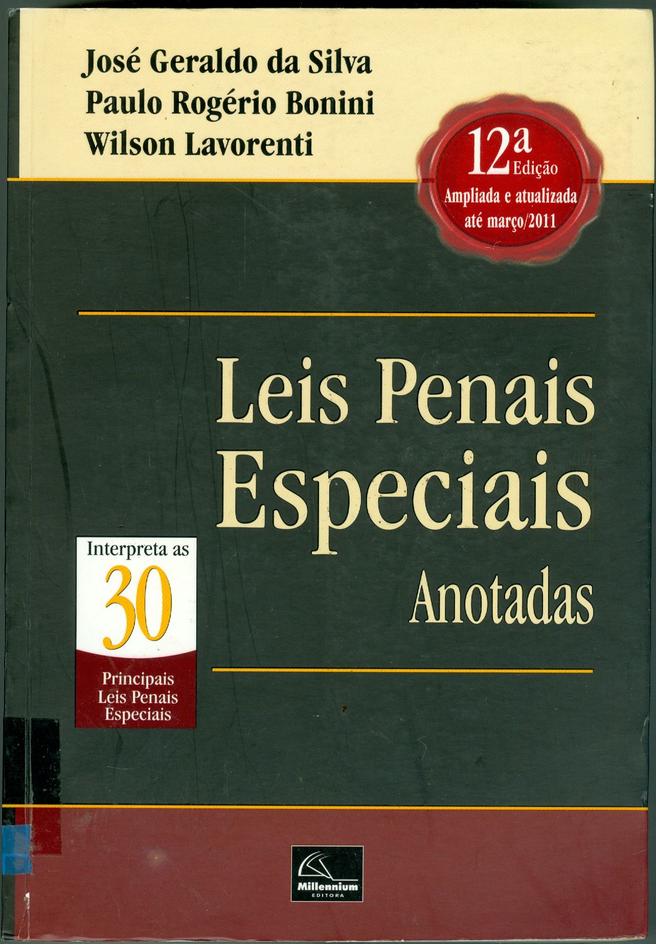 LEIS PENAIS ESPECIAIS ANOTADAS : INTERPRETA AS 30 PRINCIPAIS LEIS PENAIS ESPECIAIS
