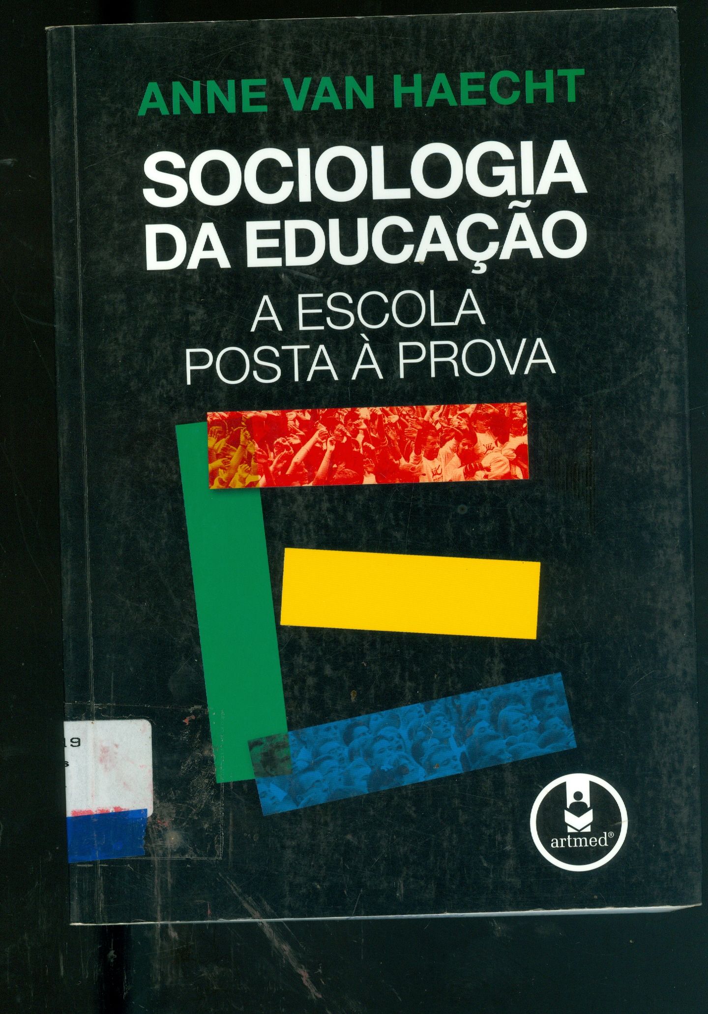 SOCIOLOGIA DA EDUCAÇÃO : A ESCOLA POSTA A PROVA