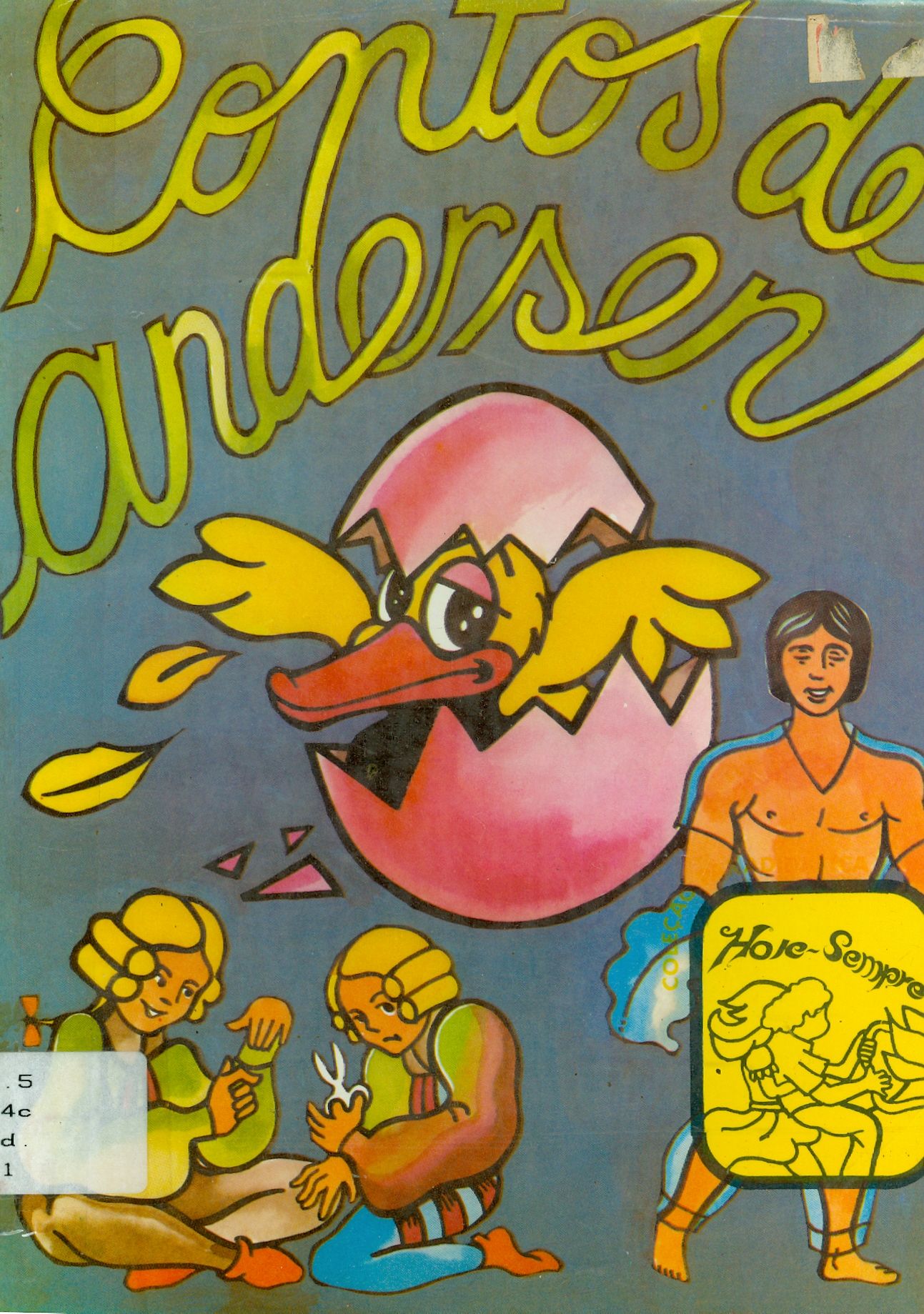 CONTOS DE ANDERSEN: O PATINHO FEIO E O NOVO TRAJE DO IMPERADOR 