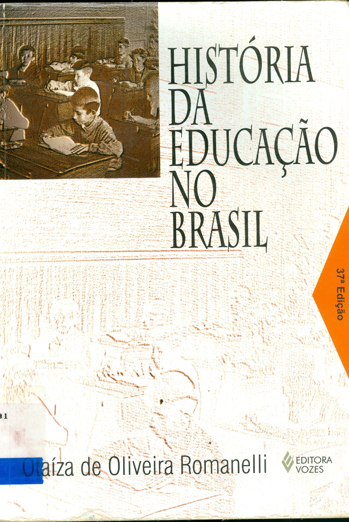 HISTÓRIA DA EDUCAÇÃO NO BRASIL ( 1930/1973 )