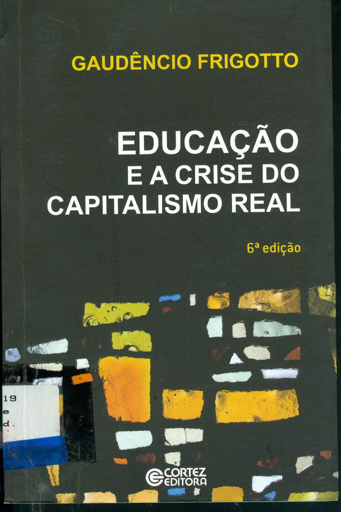 EDUCAÇÃO E A CRISE DO CAPITALISMO REAL