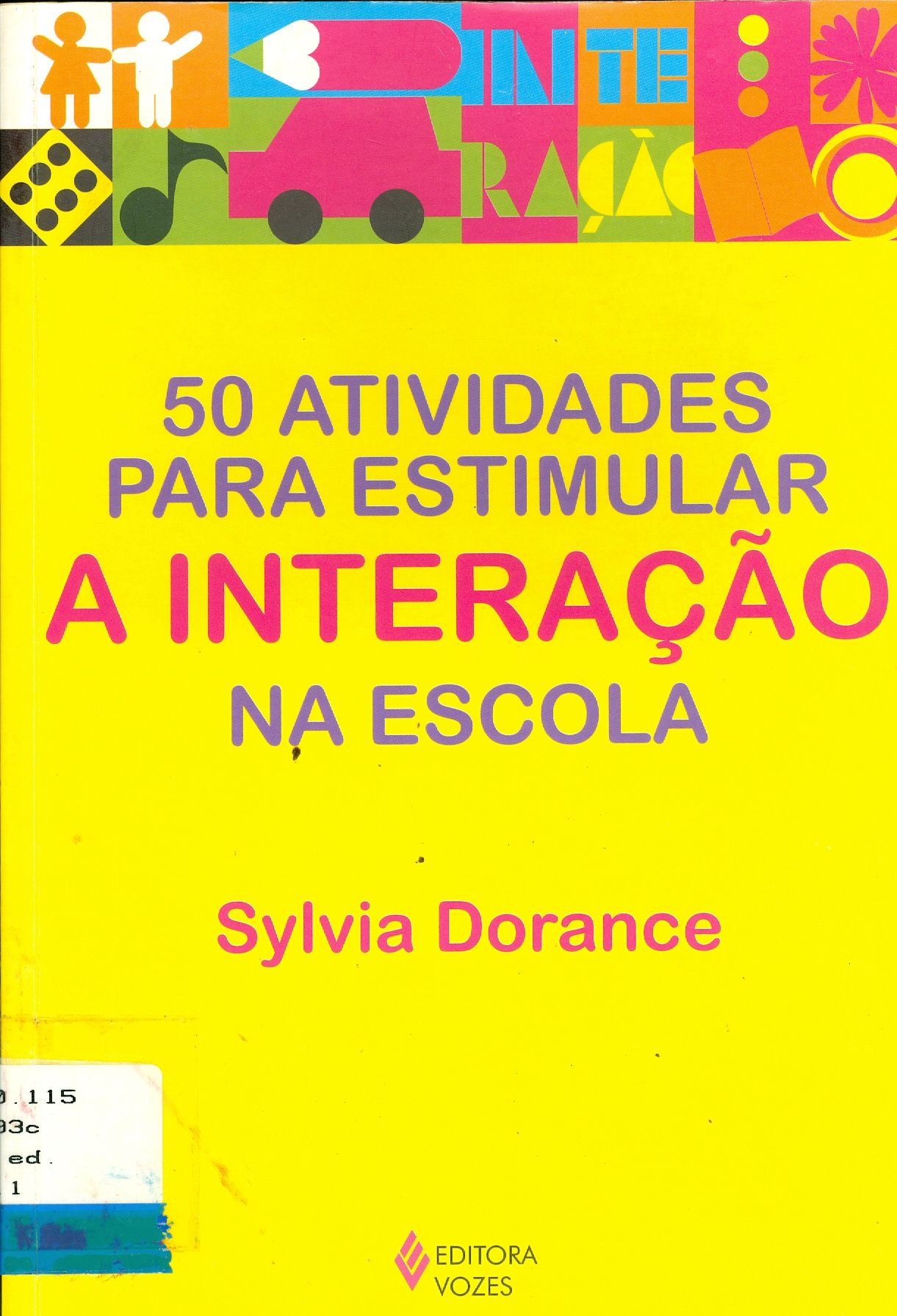 CINQUENTA ATIVIDADES PARA ESTIMULAR A INTERAÇÃO NA ESCOLA